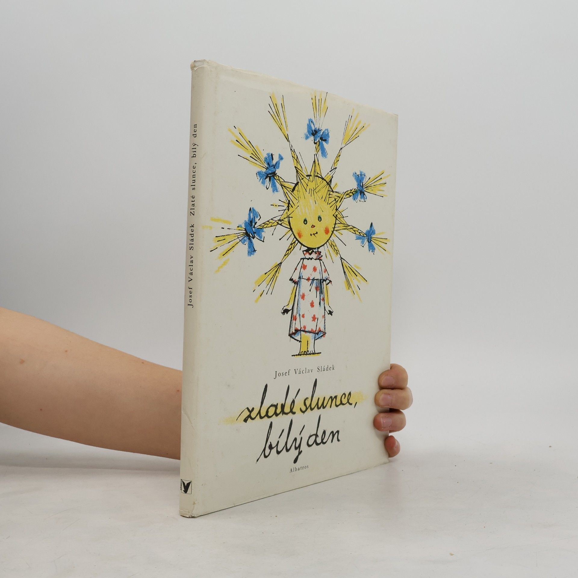 Josef Václav Sládek Zlaté slunce, bílý den