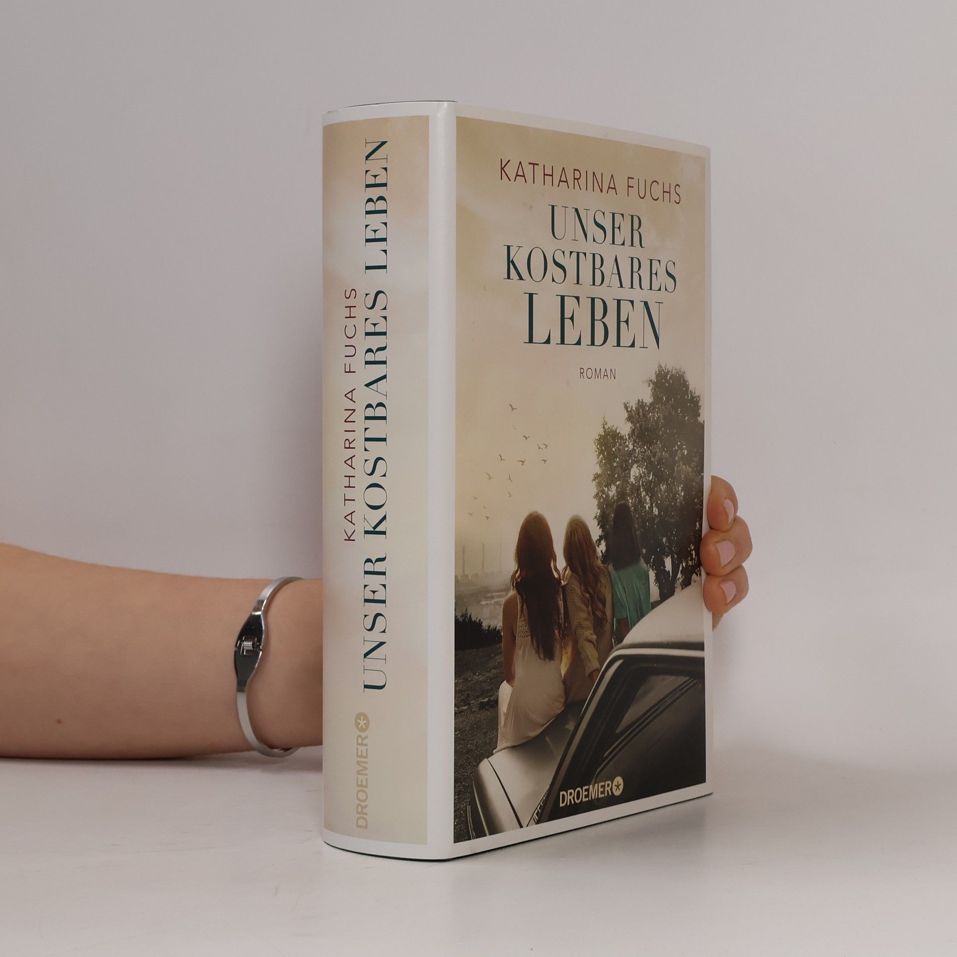 Anna-Katharina Fuchs Unser kostbares Leben