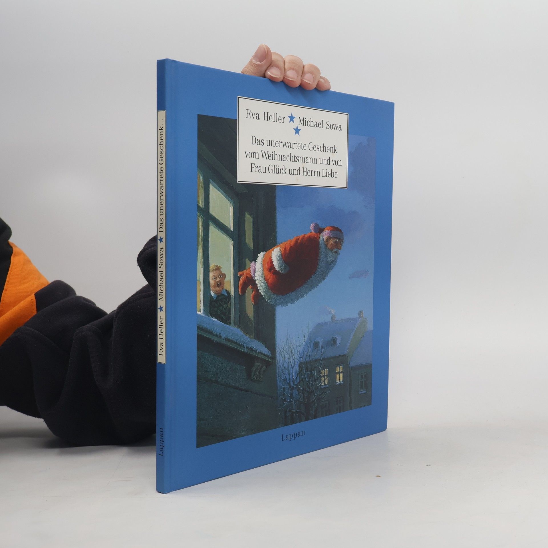 Eva Heller-Karneth Das unerwartete Geschenk vom Weihnachtsmann und von Frau Glück und Herrn Liebe