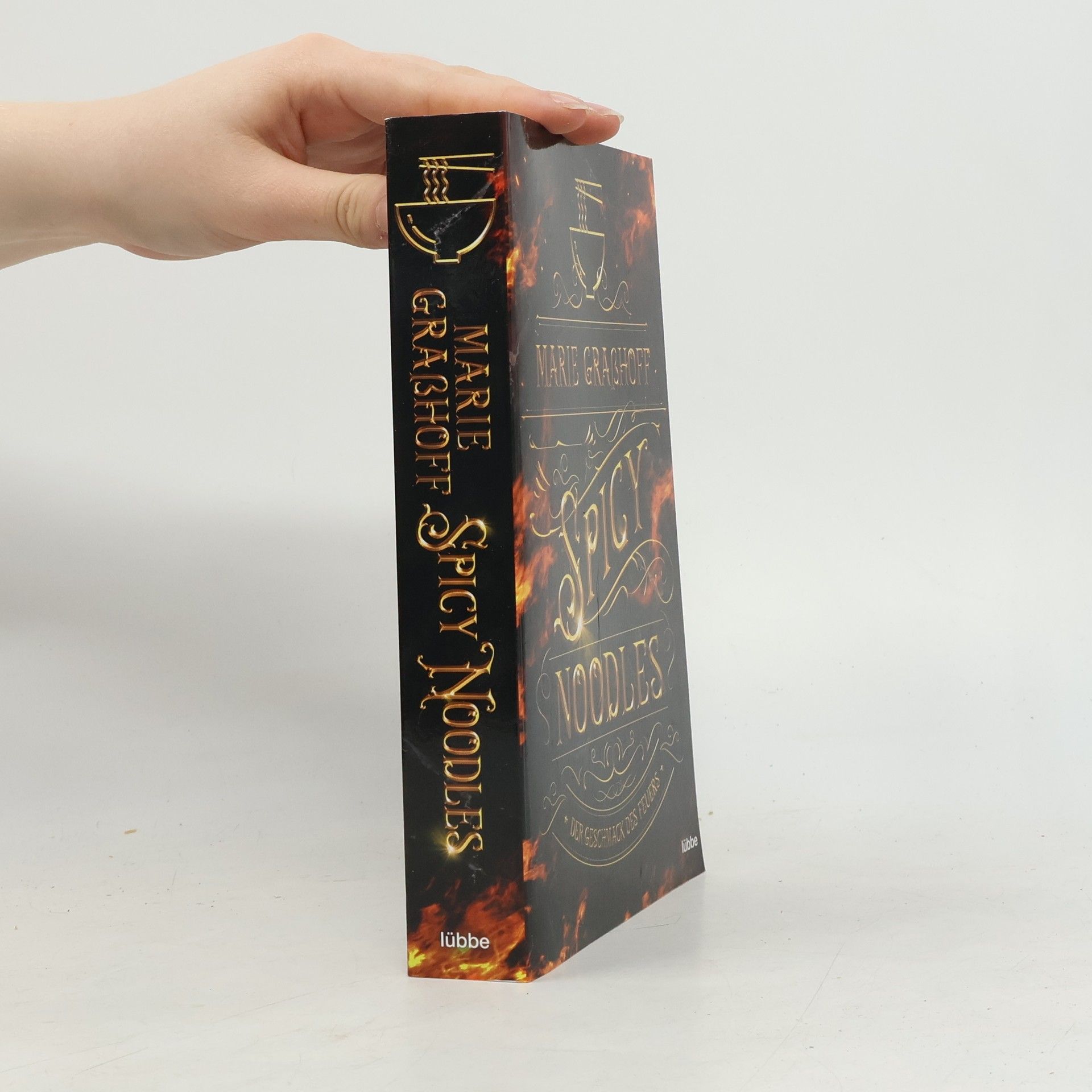 Marie Graßhoff Spicy Noodles - Der Geschmack des Feuers