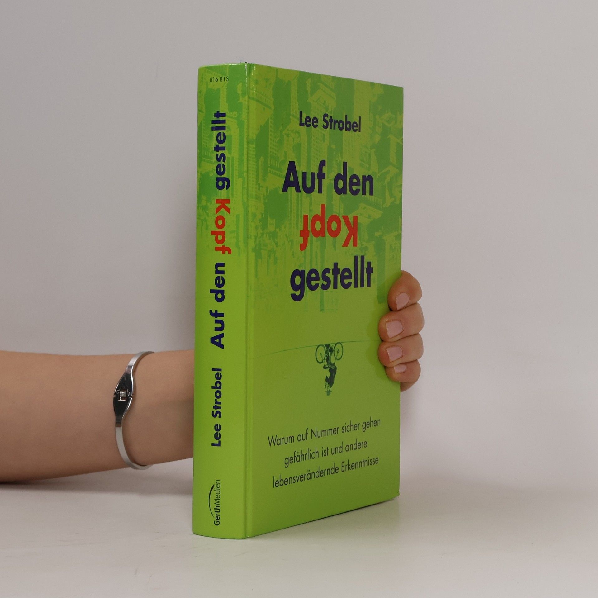 Lee Strobel Auf den Kopf gestellt