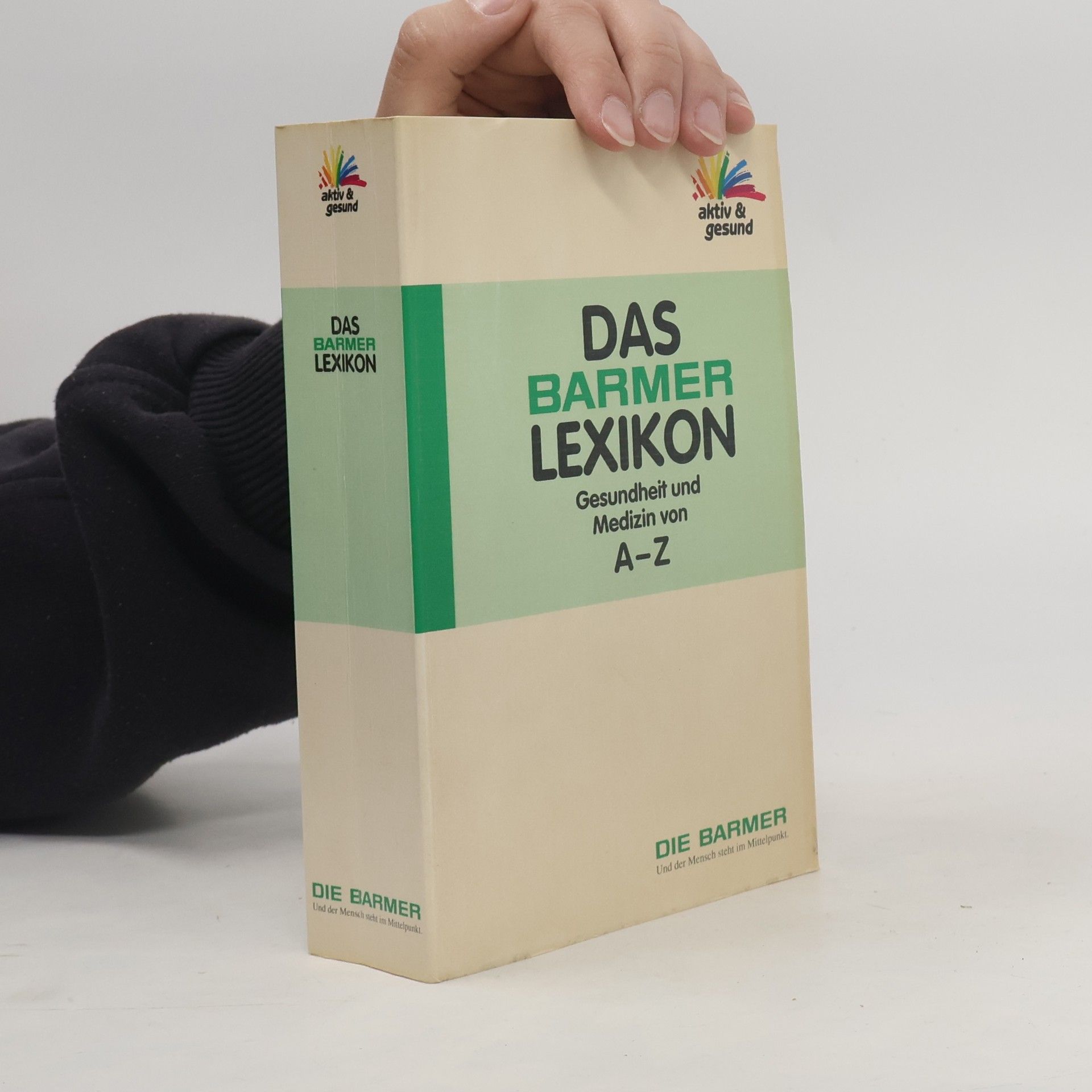 Various authors Das Barmer Lexikon. Gesundheit und Medizin von A-Z