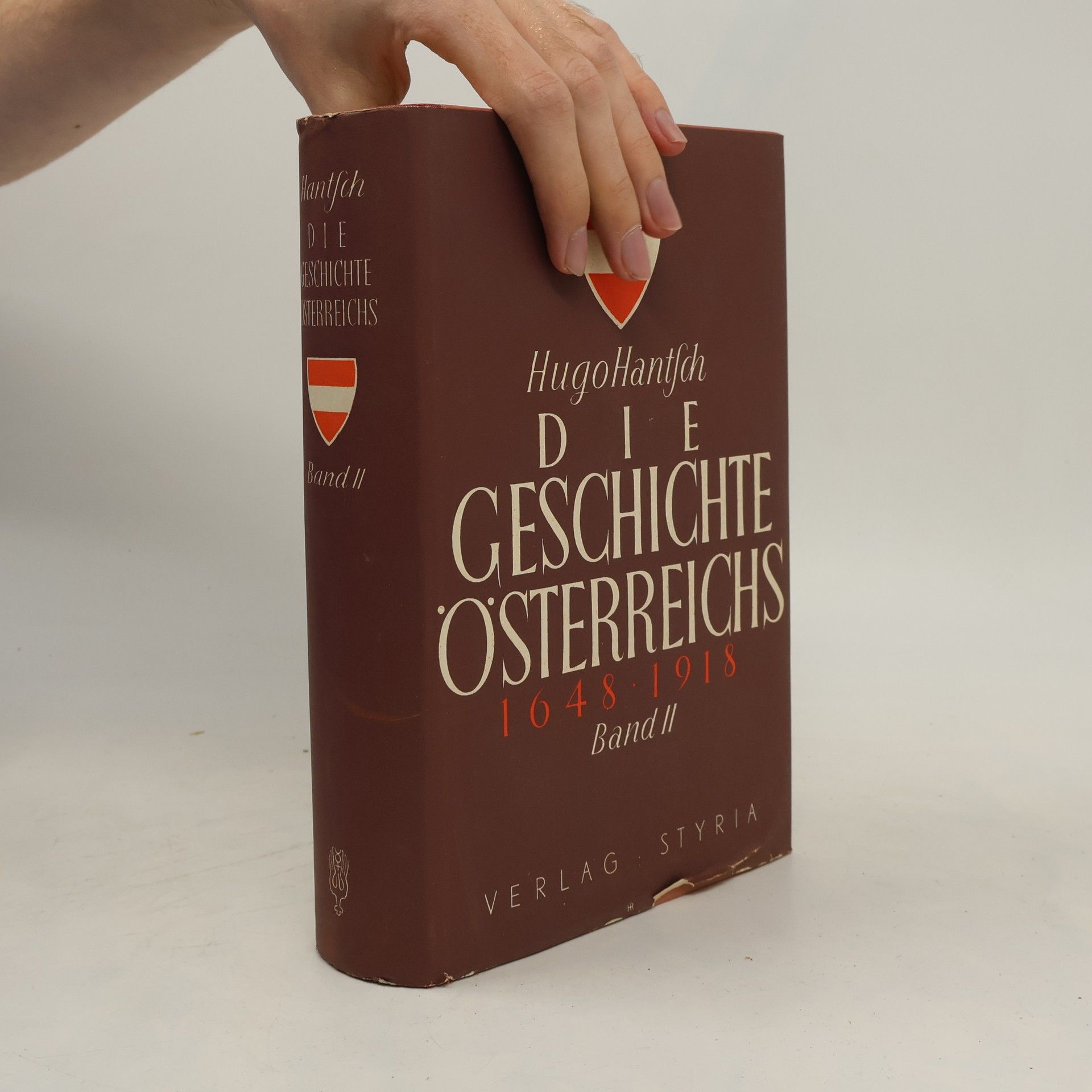 Hugo Hantsch Die Geschichte Österreichs 1648-1918. Band II