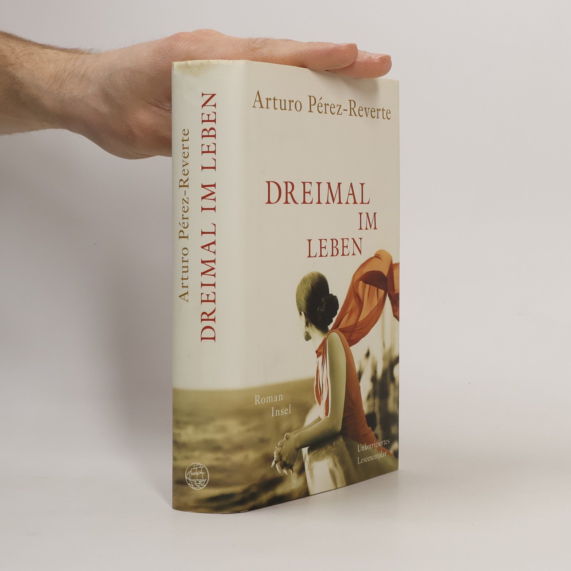 Arturo Pérez Reverte Dreimal im Leben