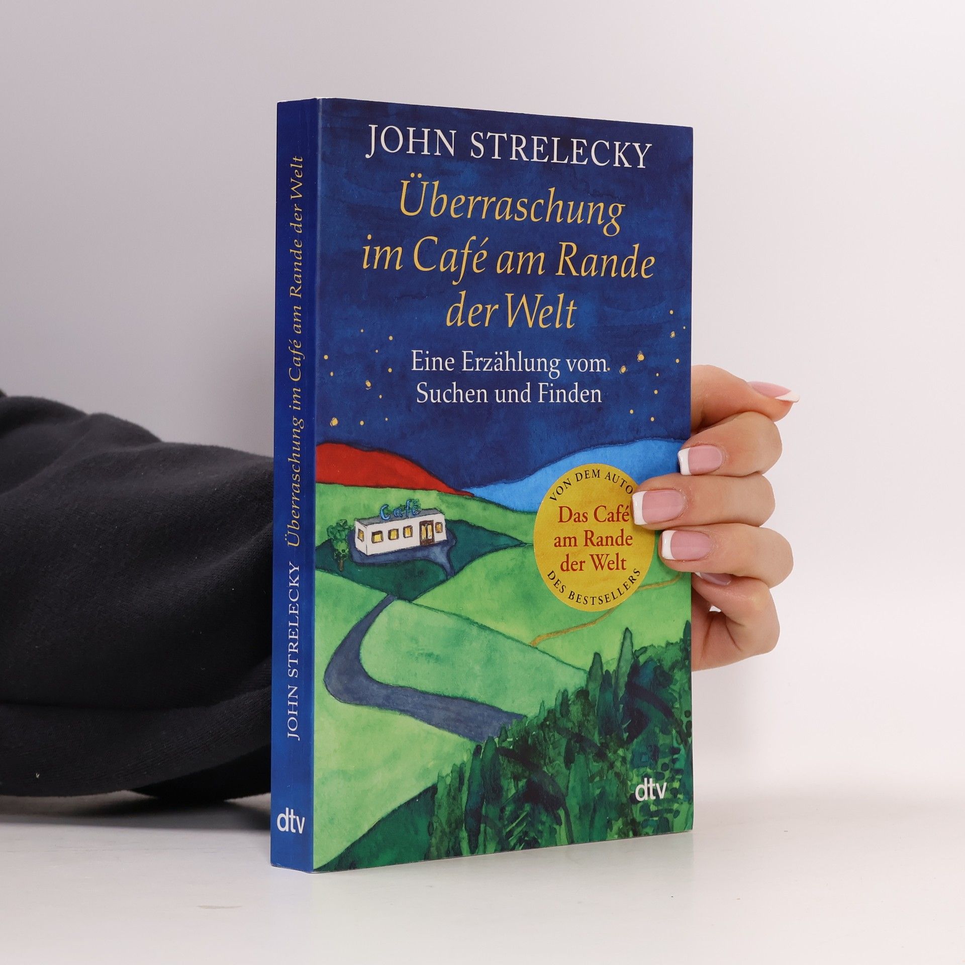 John Strelecky Überraschung im Café am Rande der Welt