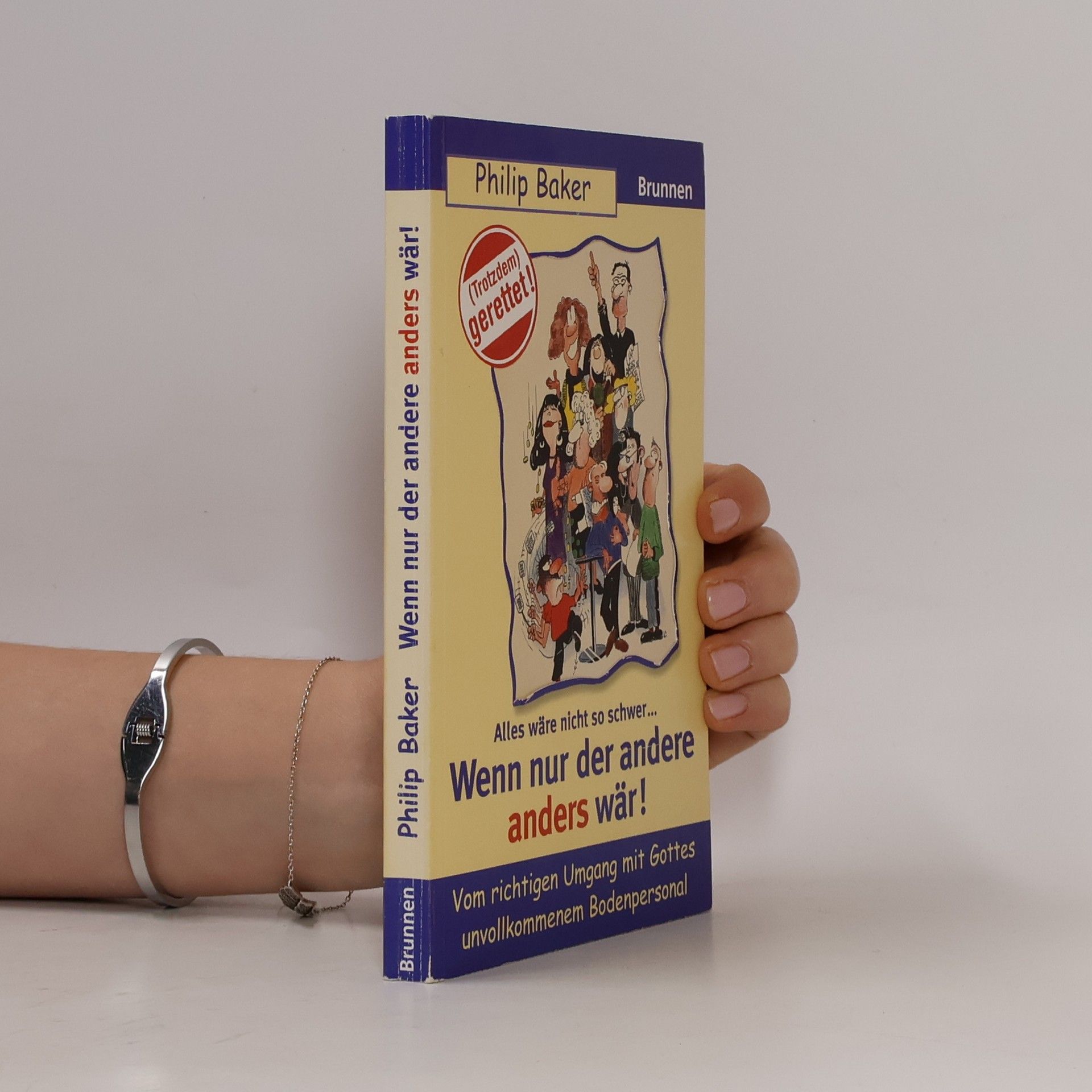 Philip Baker Alles wäre nicht so schwer... Wenn nur der andere anders wär!