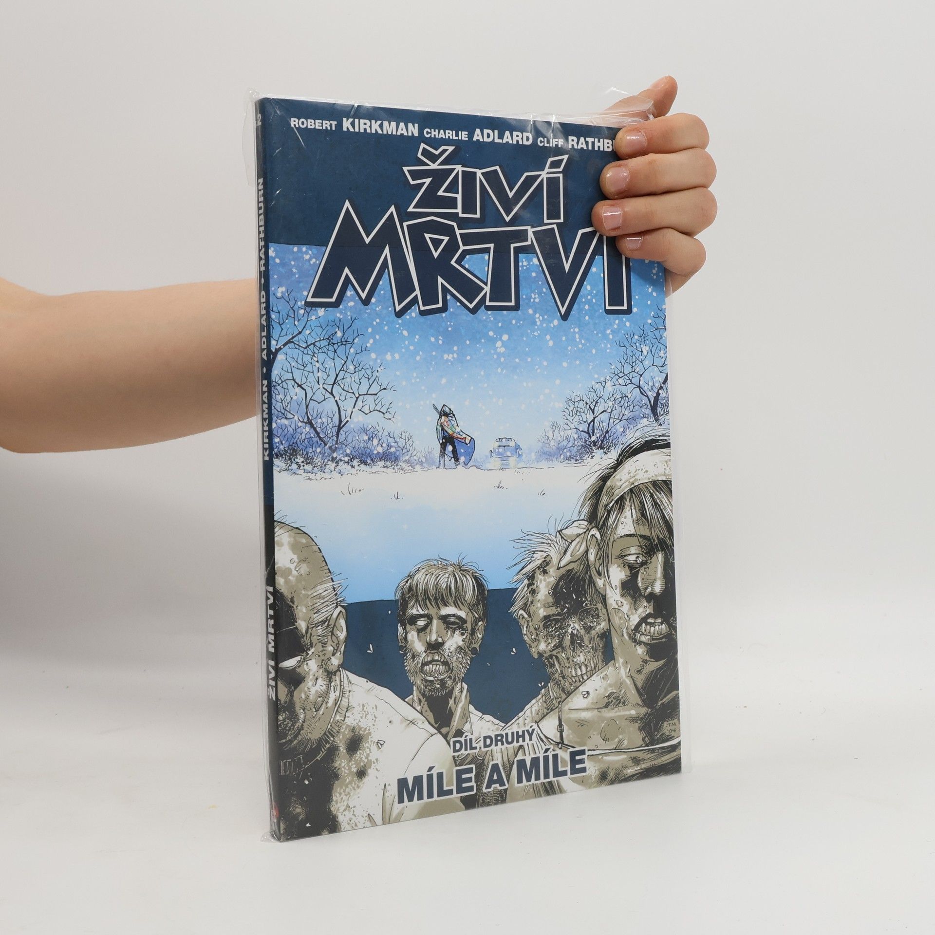 Robert Kirkman Živí mrtví. Díl druhý, Míle a míle