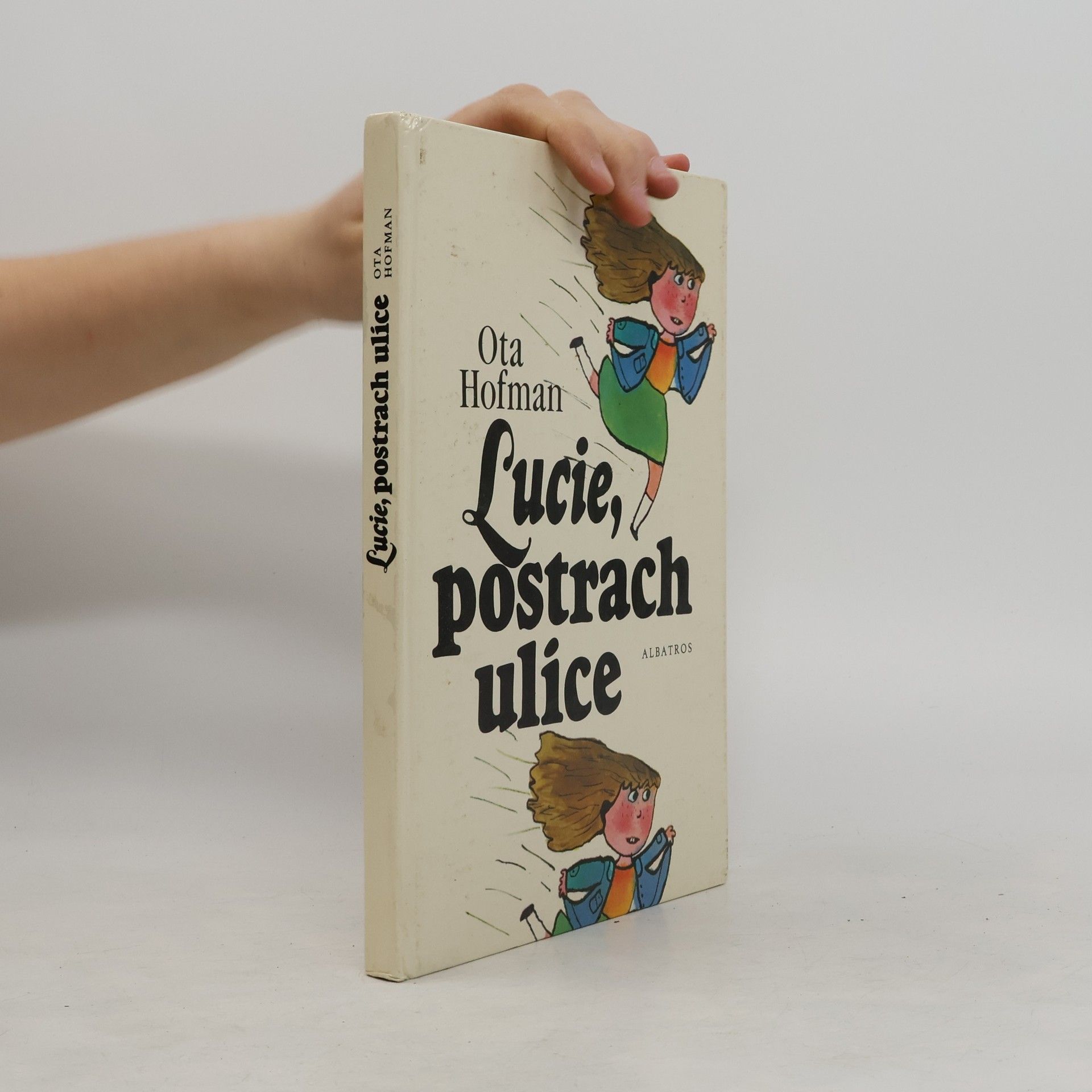 Ota Hofman Lucie, postrach ulice