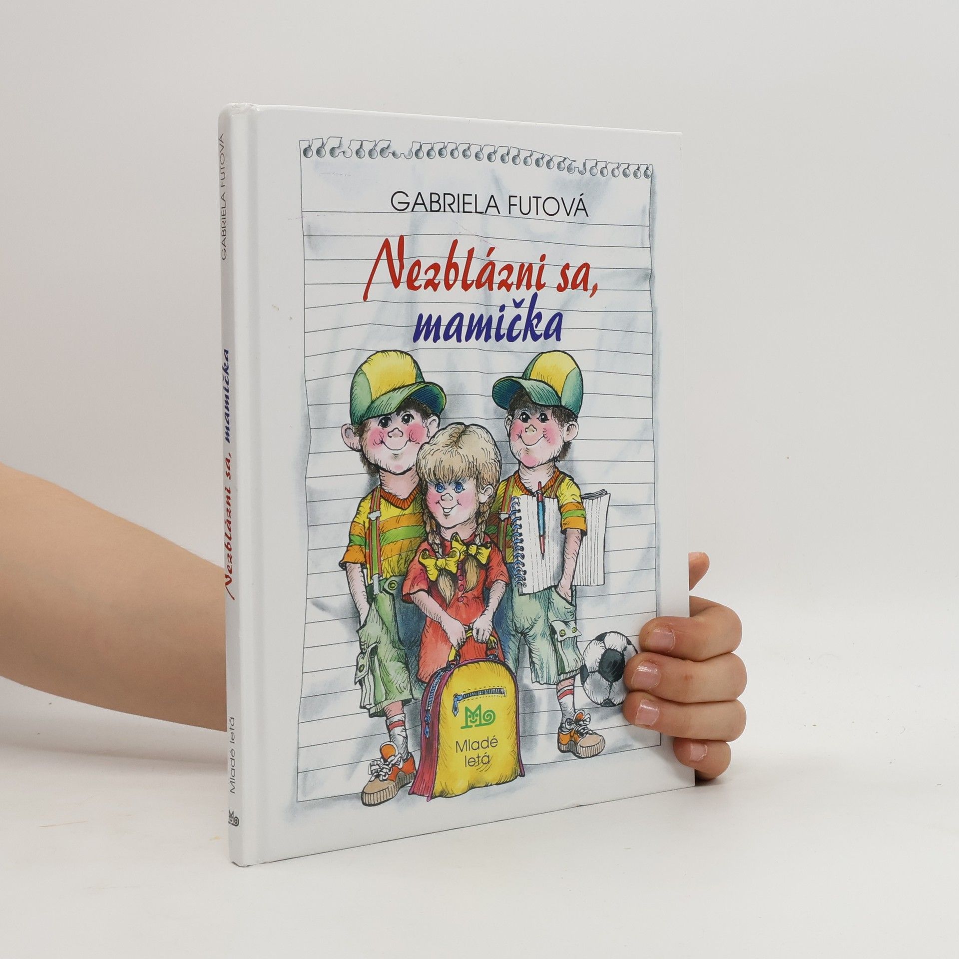 Gabriela Futová Nezblázni sa, mamička
