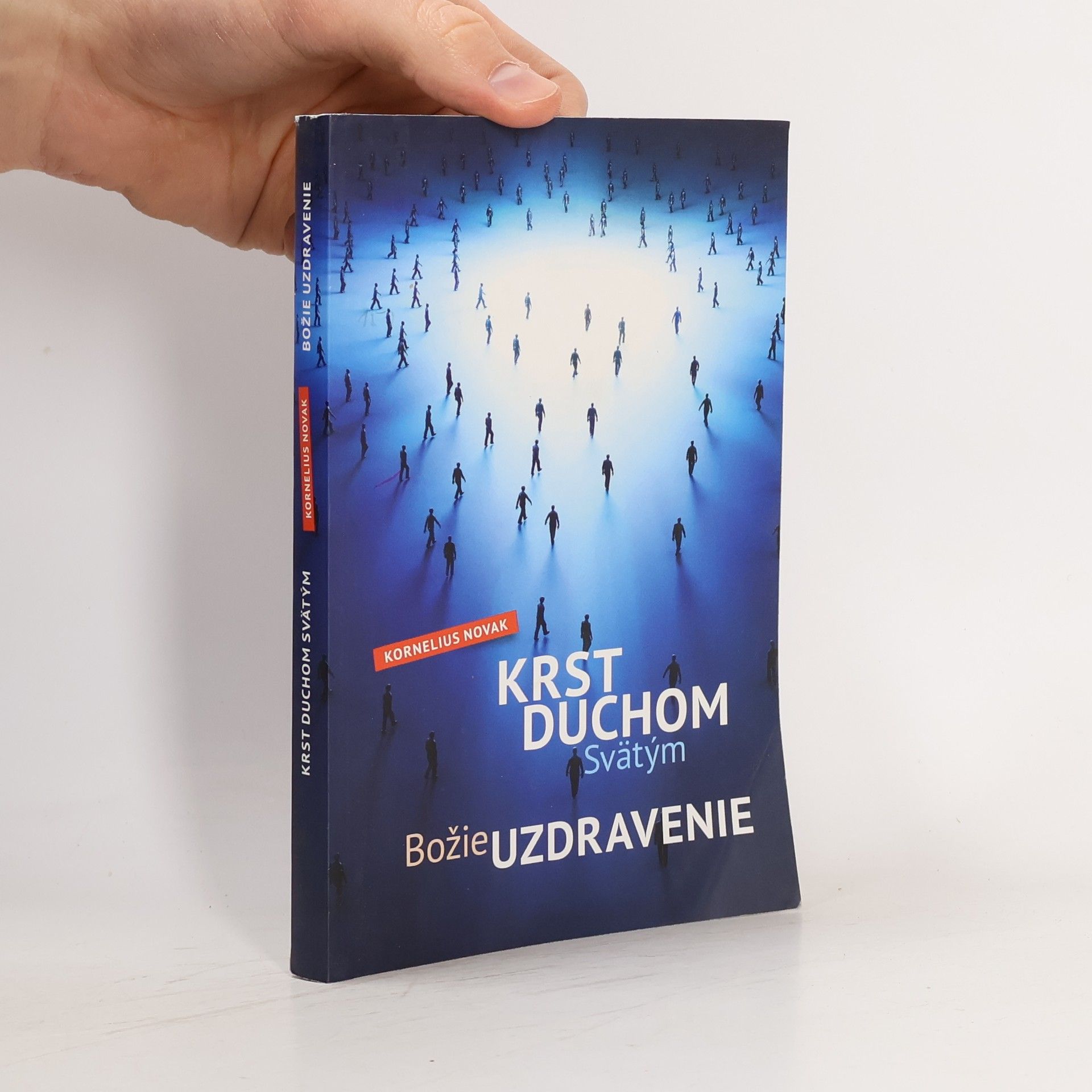 Kornelius Novak Krst Duchom Svätým / Božie uzdravenie