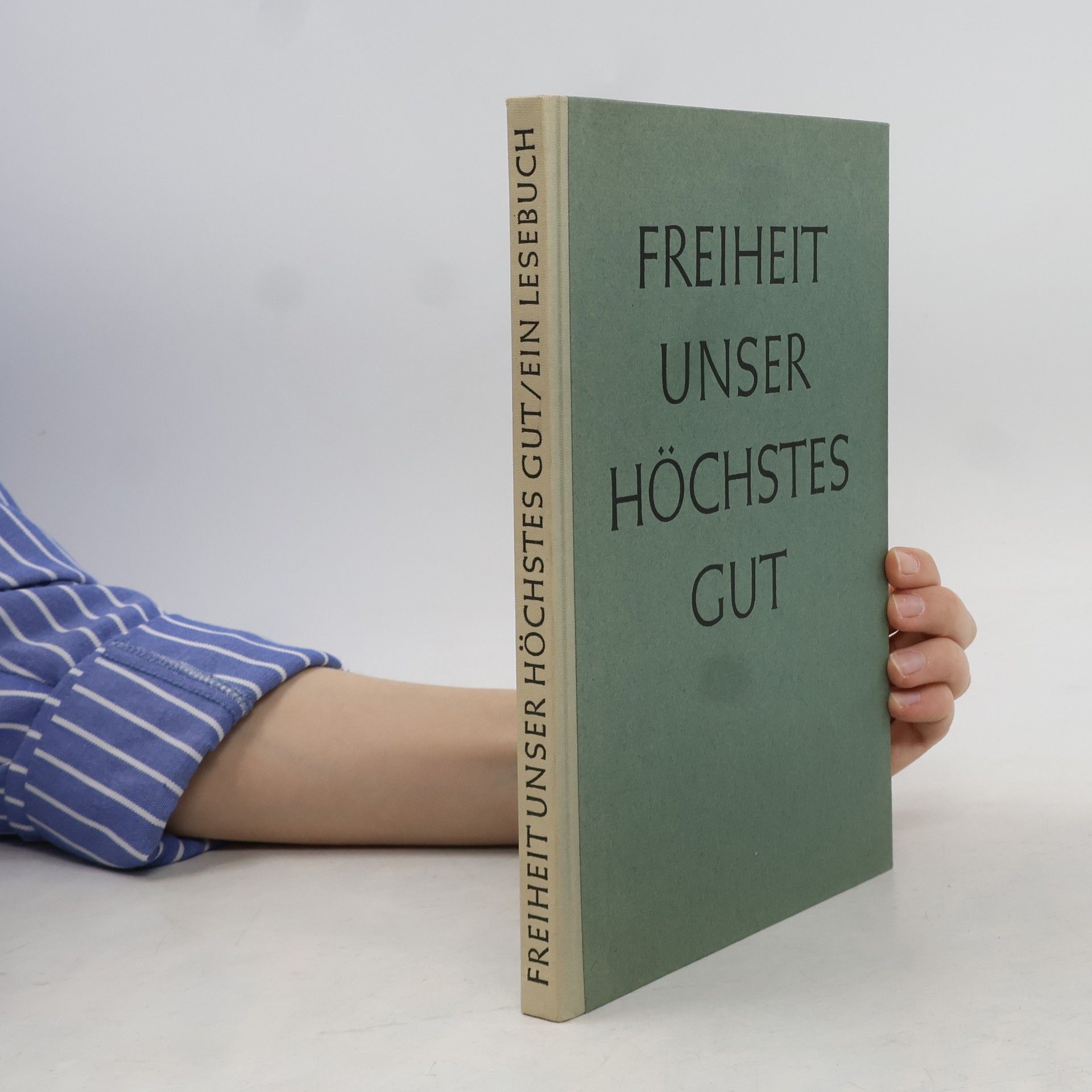 Kolektív autorov Freiheit unser Höchstes Gut