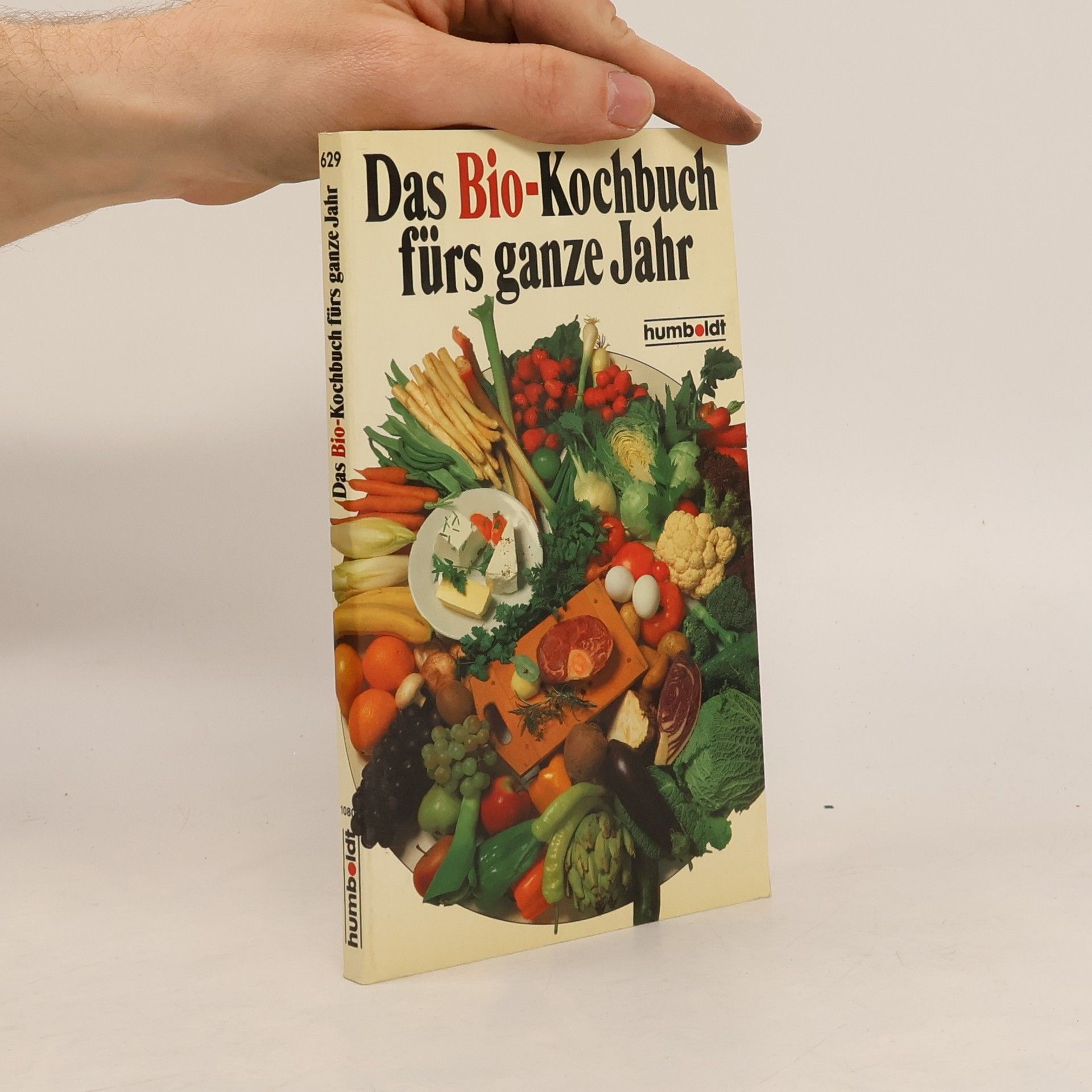 Das Bio-Kochbuch fürs ganze Jahr