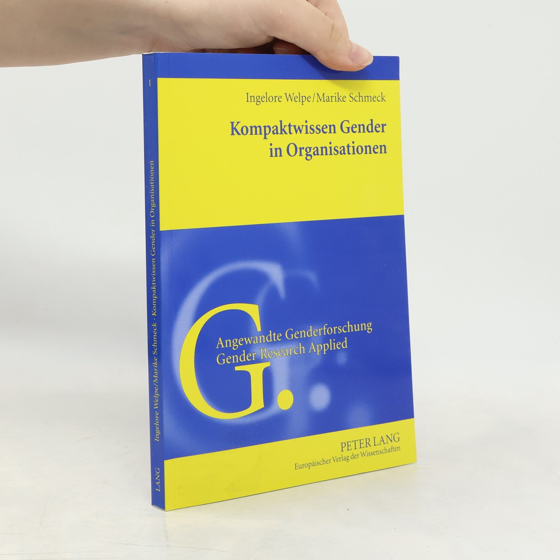 Ingelore Welpe Angewandte Genderforschung / Gender Research Applied - 1: Kompaktwissen Gender in Organisationen