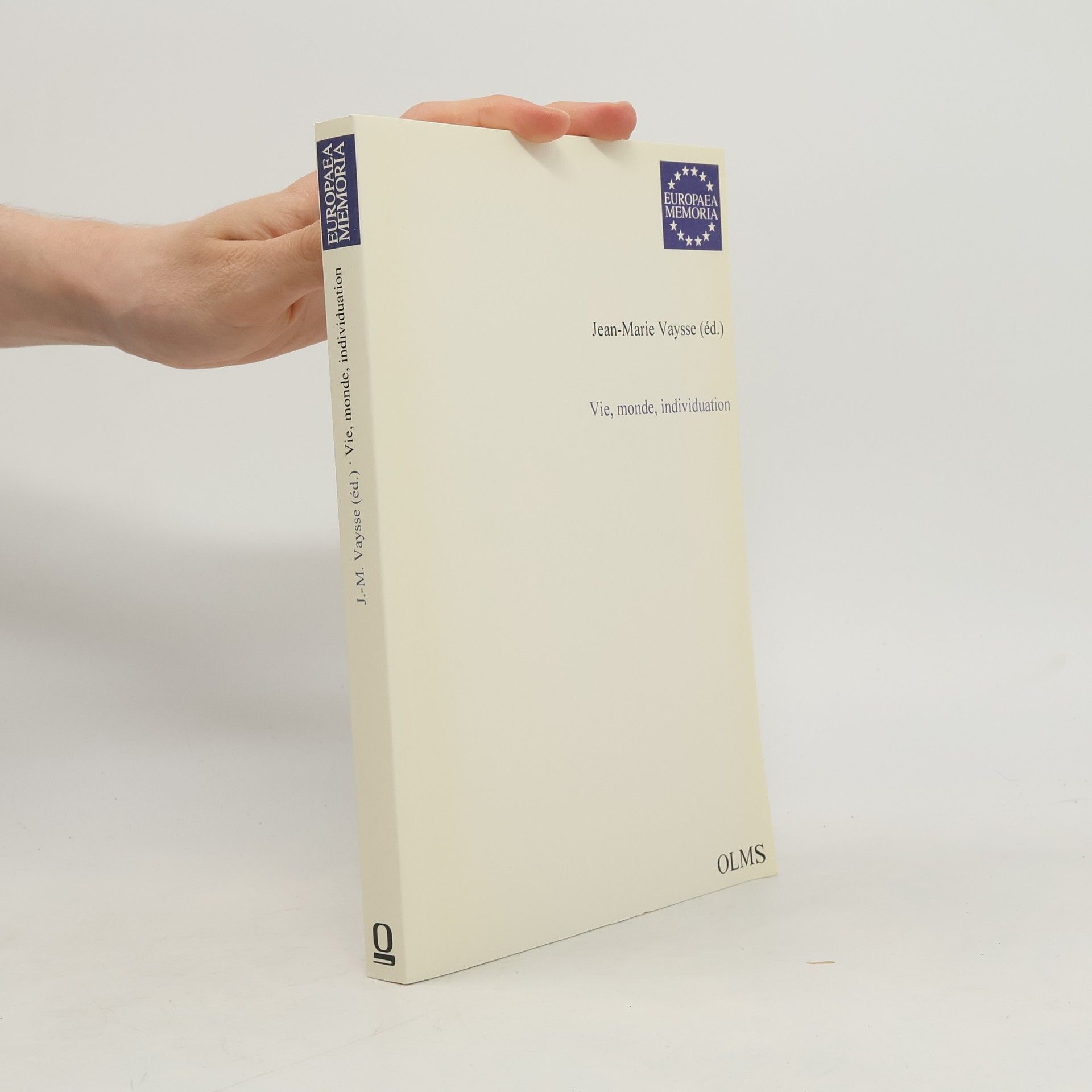 Jean Marie Vaysse Europaea Memoria: Vie, monde, individuation