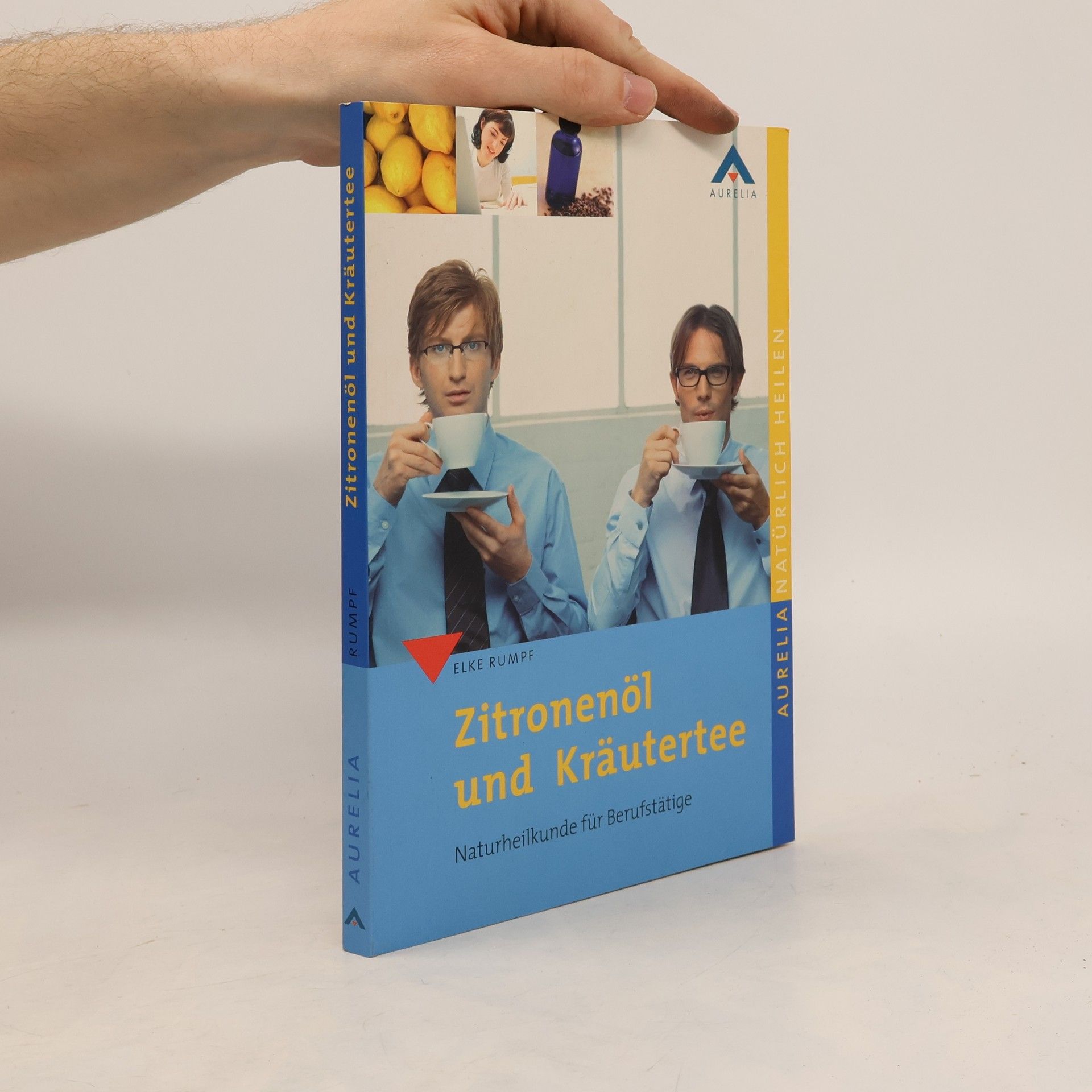 Elke Rumpf Zitronenöl und Kräutertee