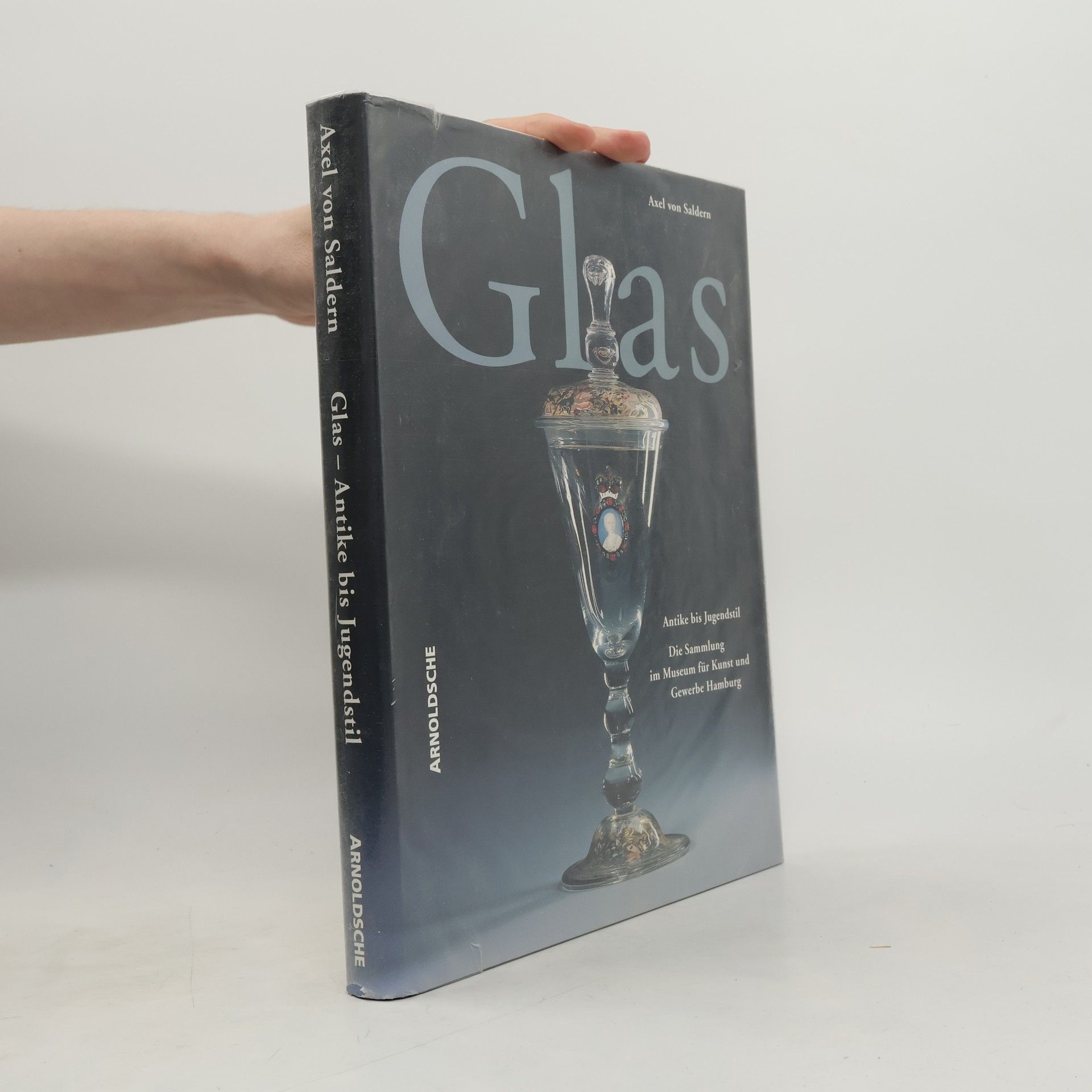 Axel von Saldern Glas - Antike bis Jugendstil