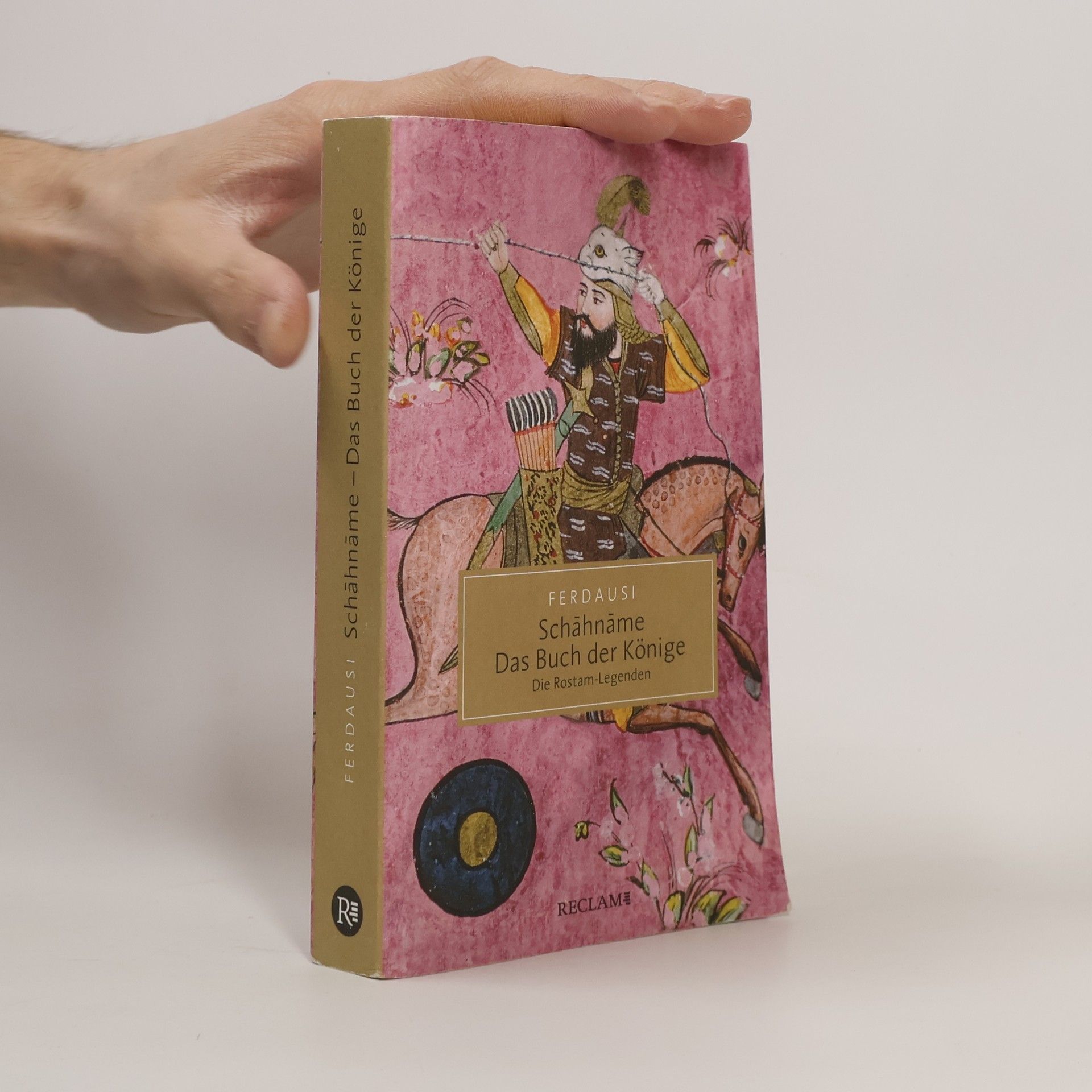 Abu´L-Qasem Ferdausi Schahname - Das Buch der Könige