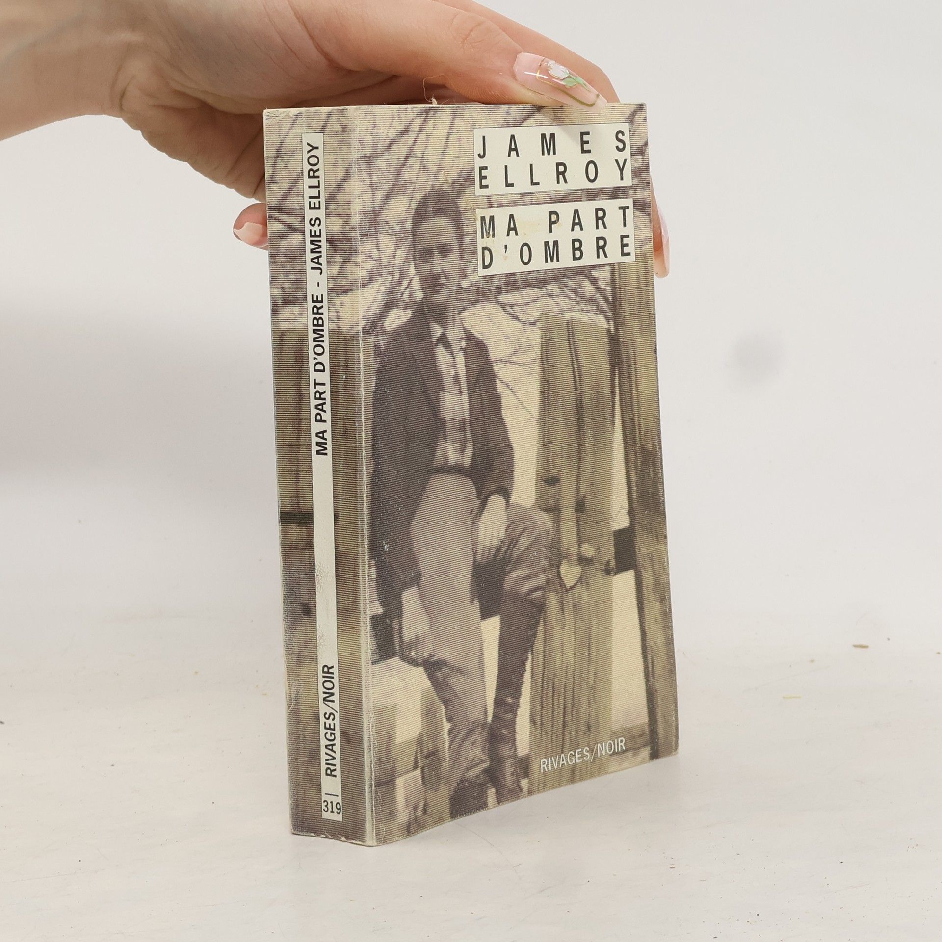 James Elroy Rivages/Noir - 319: Ma part d'ombre