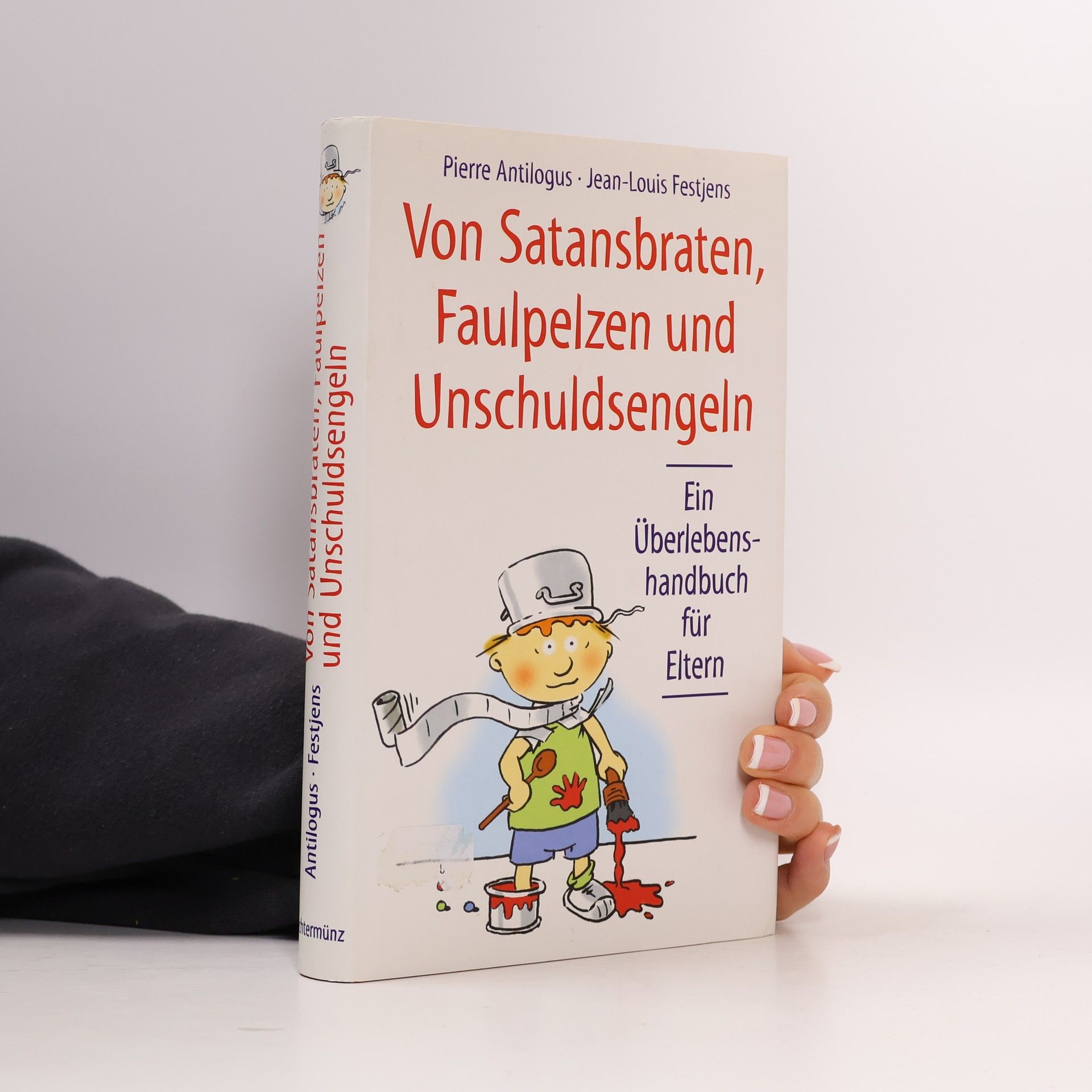 Von Satansbraten, Faulpelzen und Unschuldsengeln