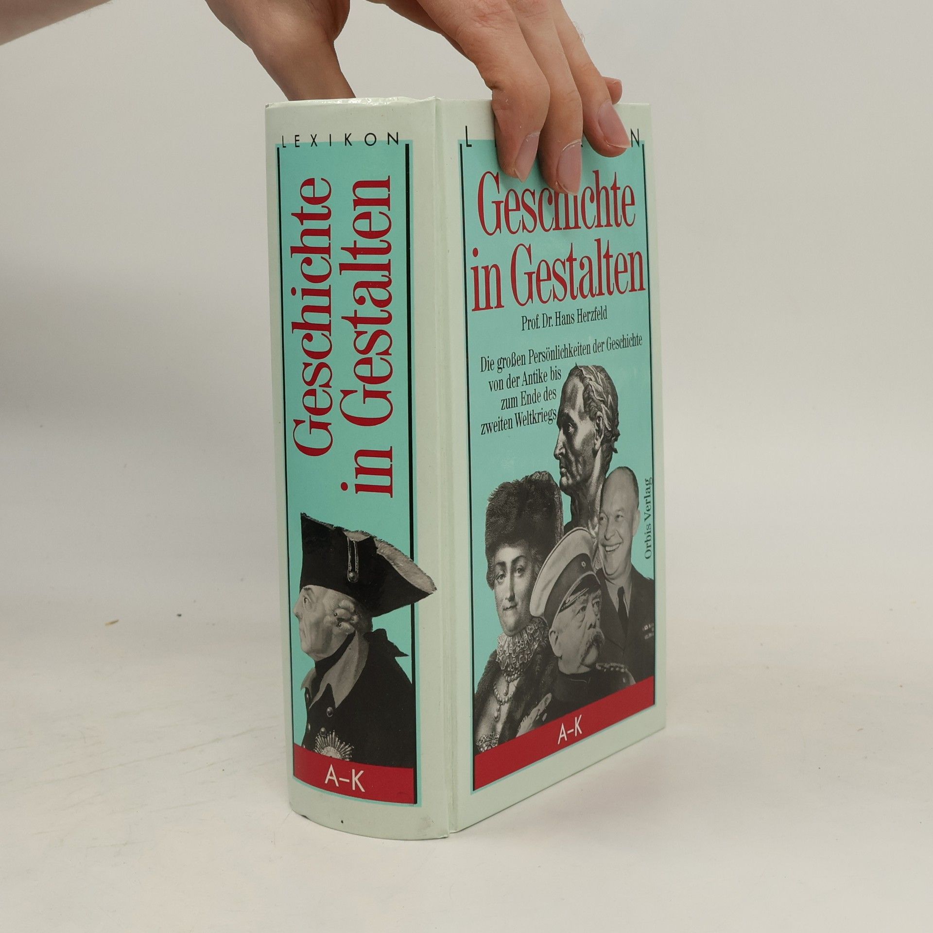 Hans Herzfeld Lexikon Geschichte in Gestalten. A - K