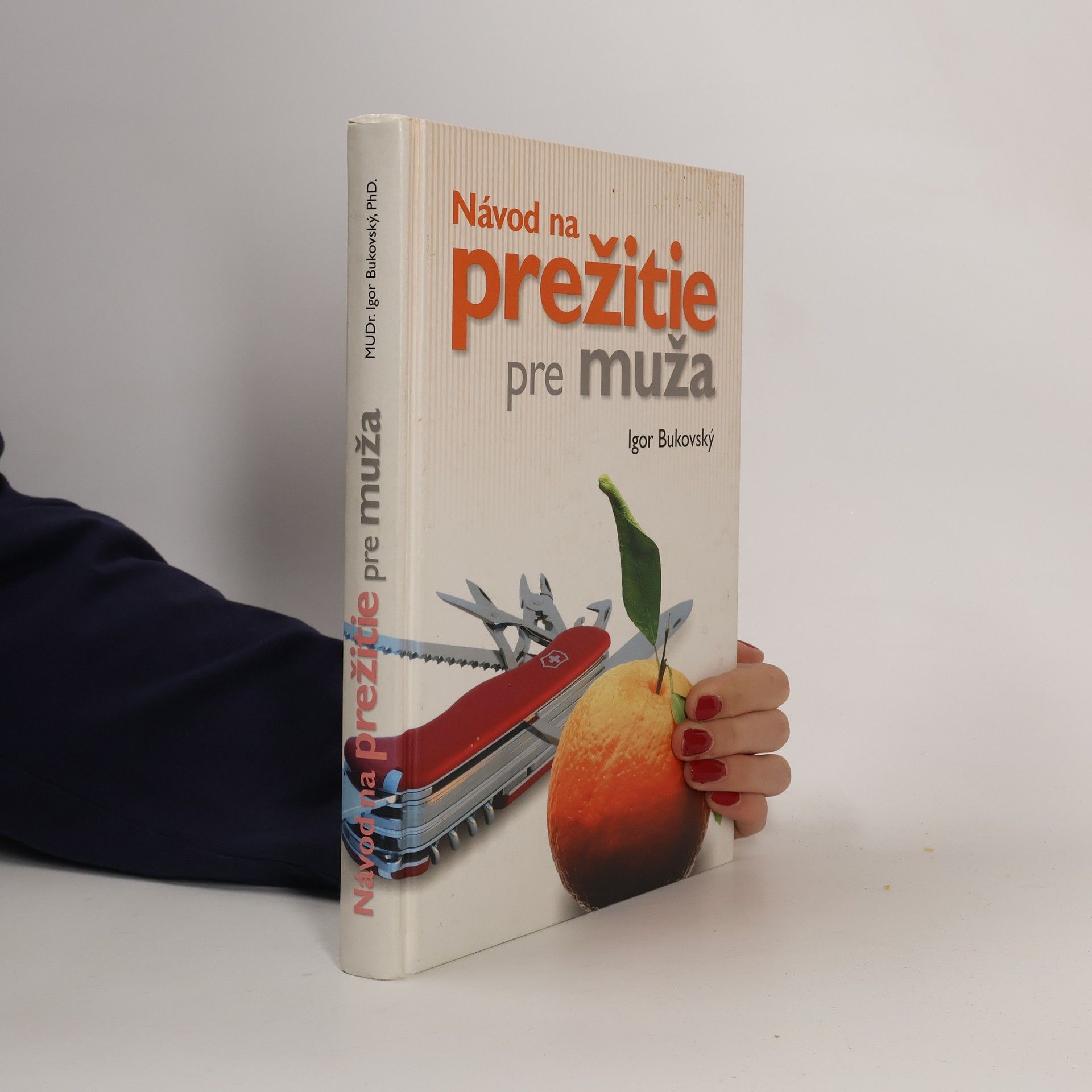 Igor Bukovský Návod na prežitie pre muža