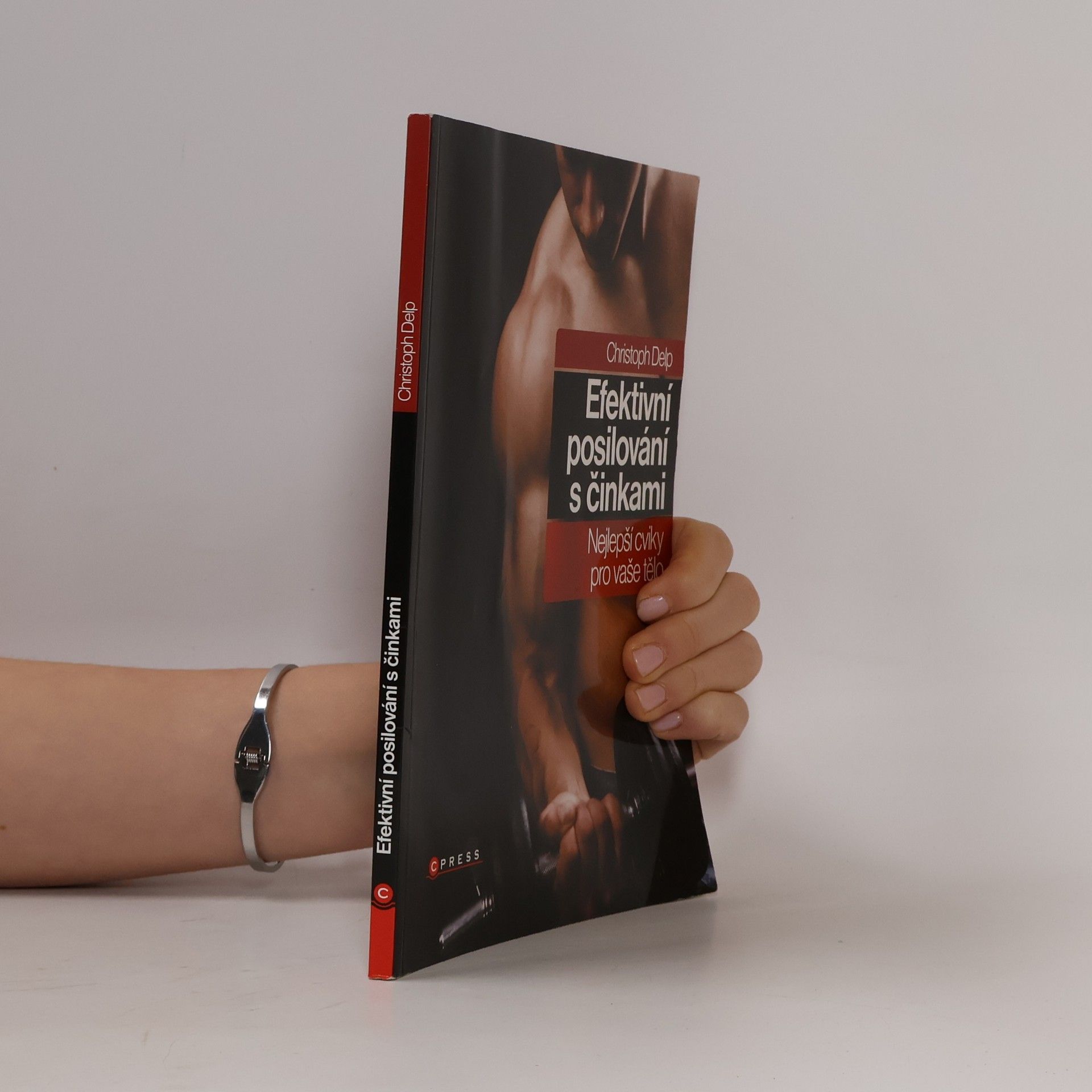 Christoph Delp Efektivní posilování s činkami