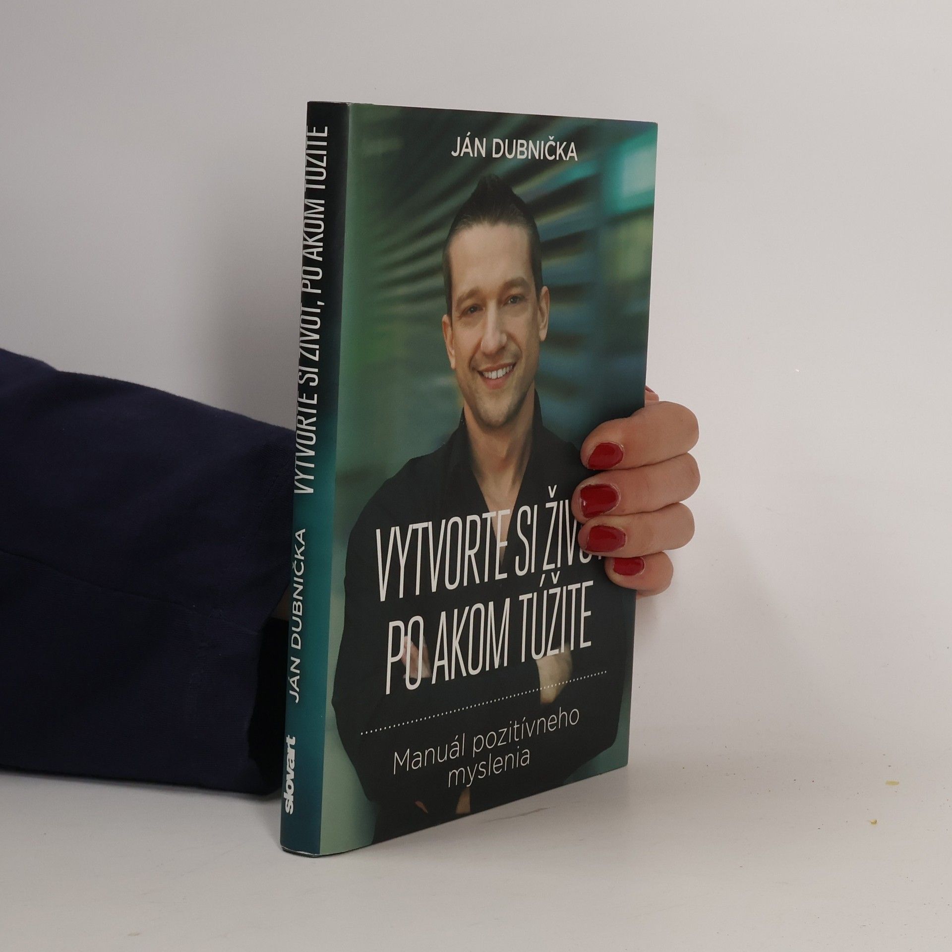 Ján Dubnička Vytvorte si život, po akom túžite