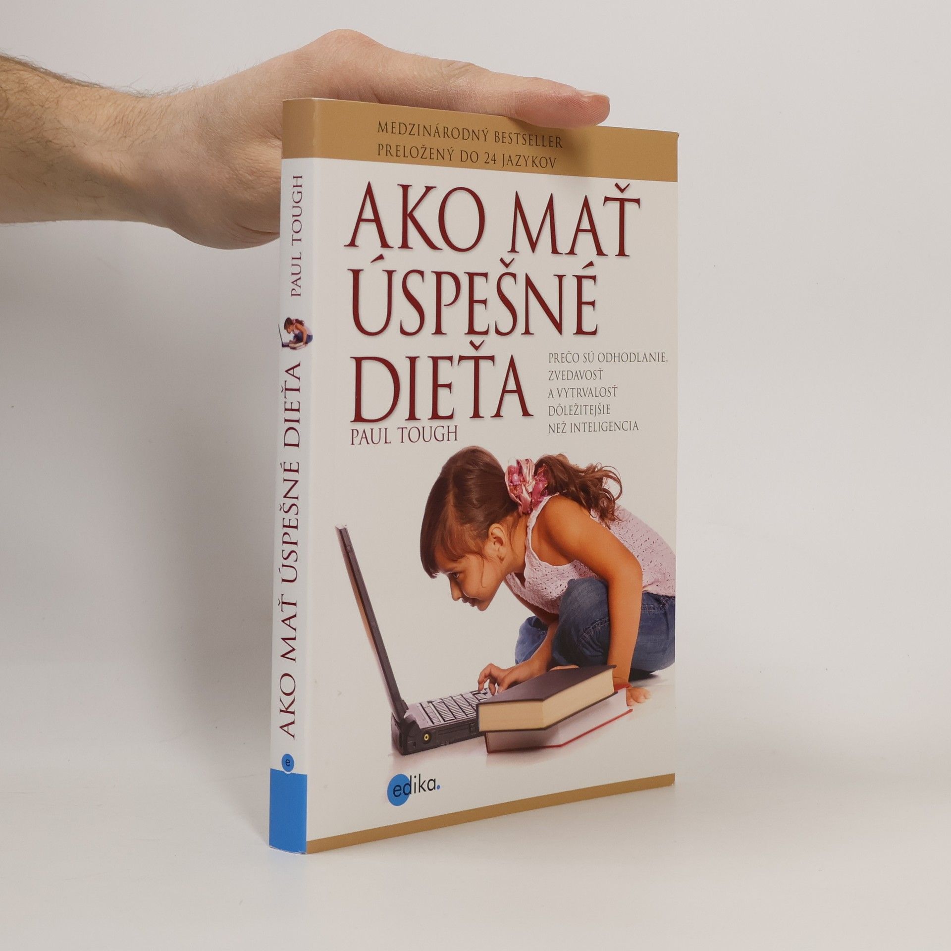 Paul Tough Ako mať úspešné dieťa