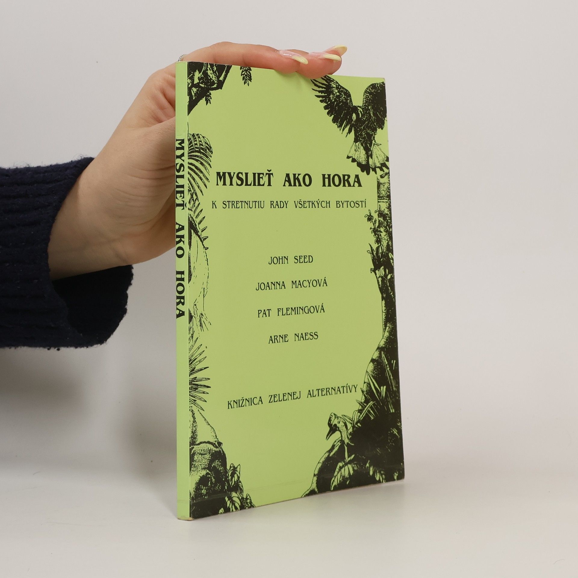 Arne Næss Myslieť ako hora: K stretnutiu Rady všetkých bytostí