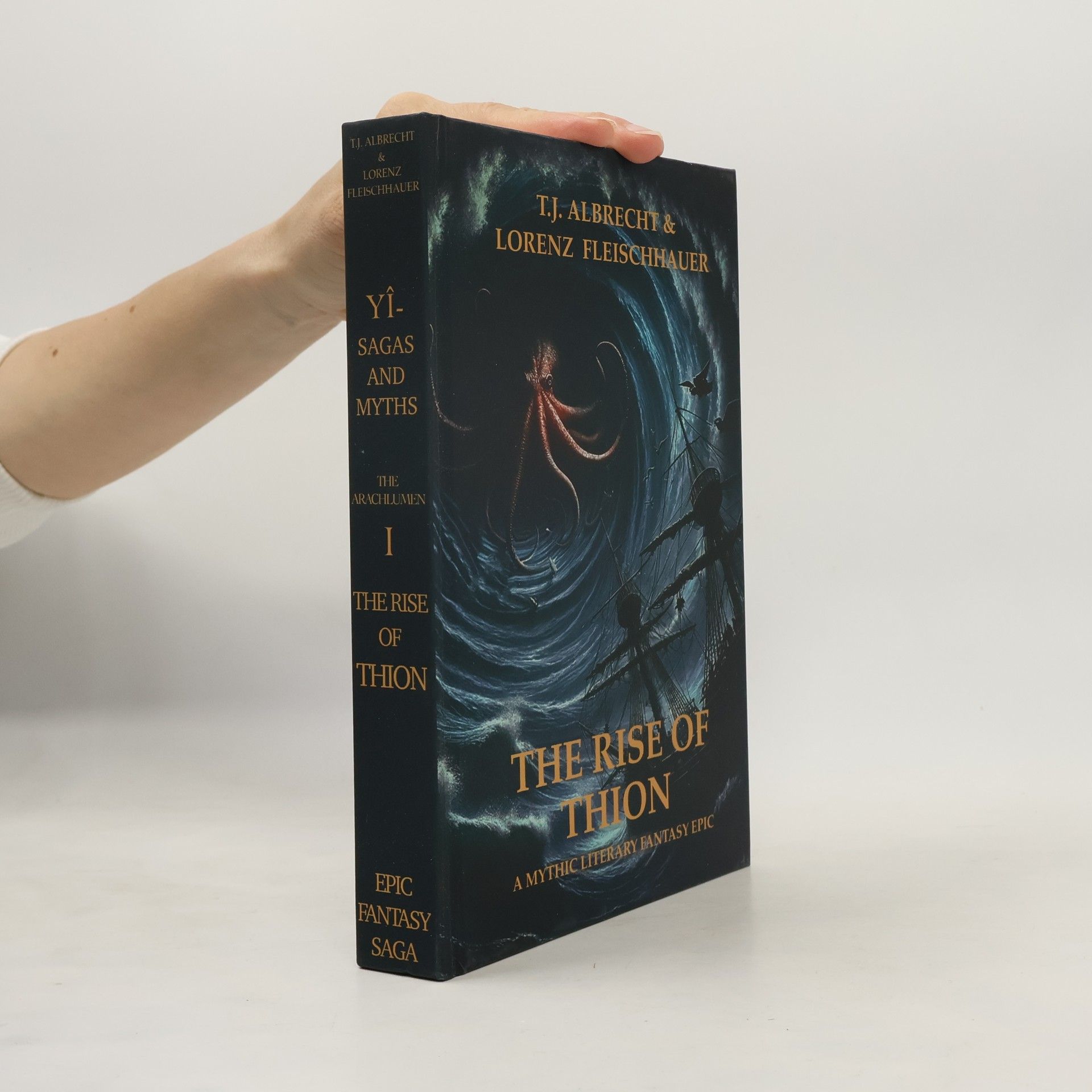 T.J. Albrecht Yî – Sagas and Myths - 1: The Rise of Thion