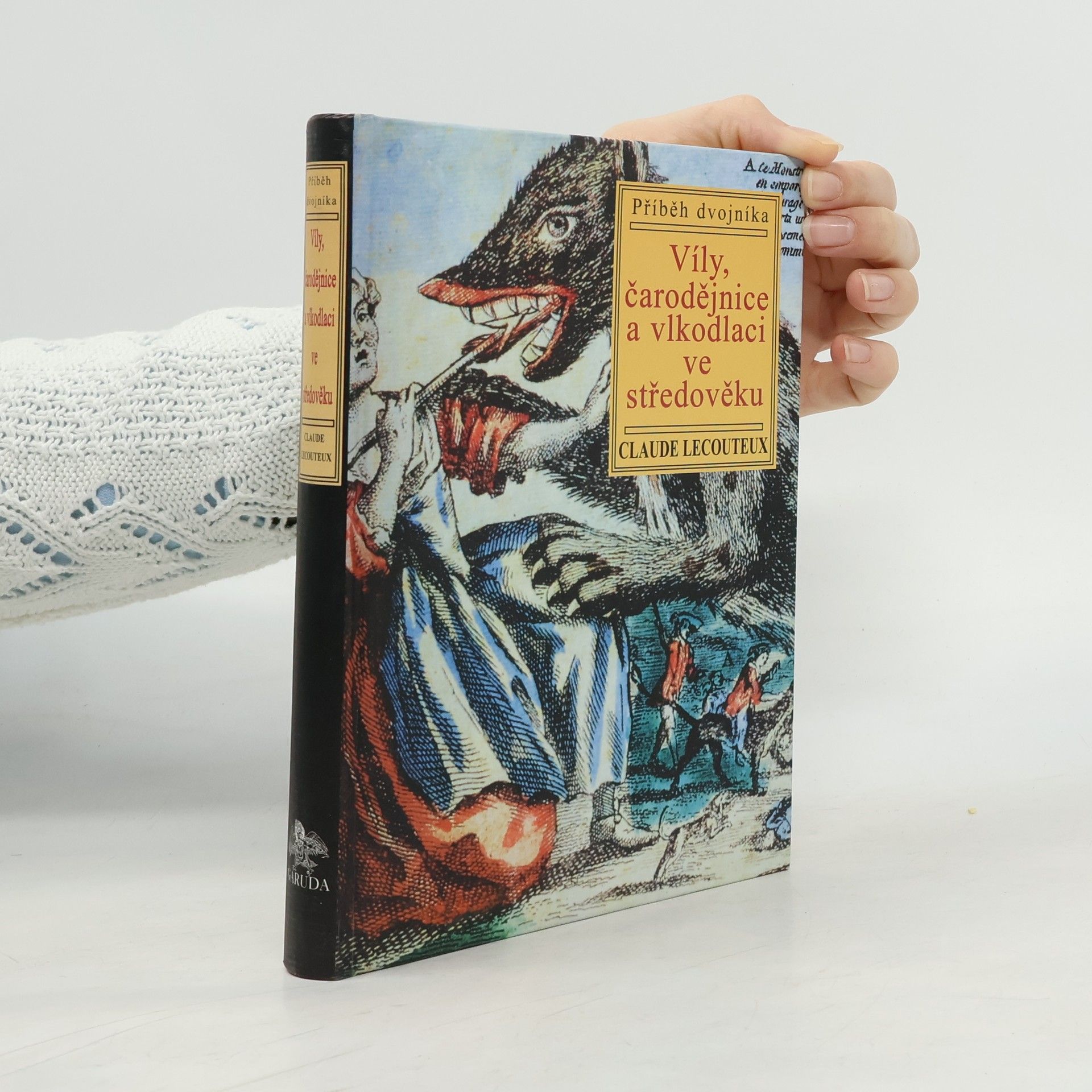 Claude Lecouteux Víly, čarodějnice a vlkodlaci ve středověku: Příběh dvojníka