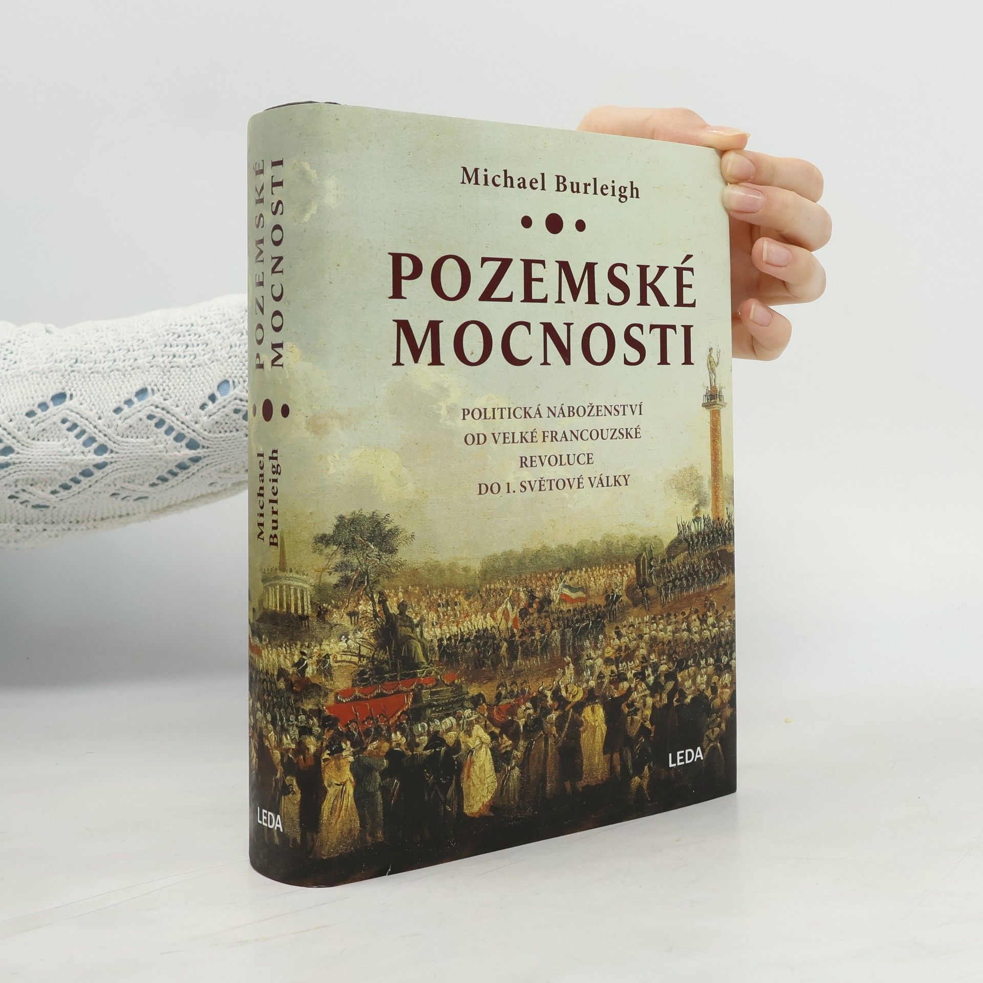 Michael Burleigh Pozemské mocnosti: Politická náboženství od Velké francouzské revoluce do 1. světové války