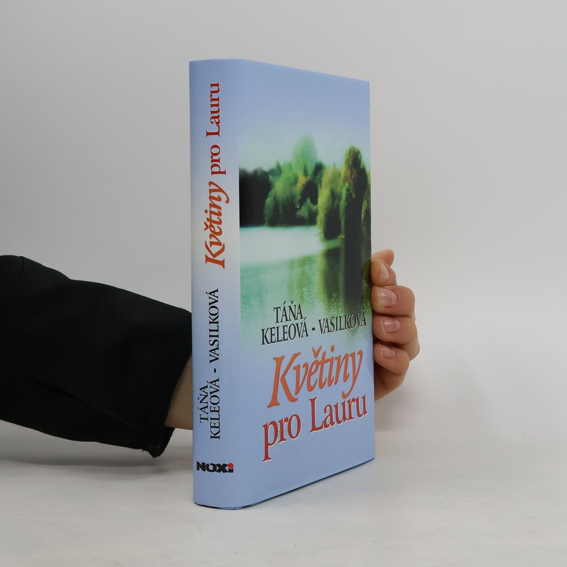 Táňa Keleová-Vasilková Květiny pro Lauru