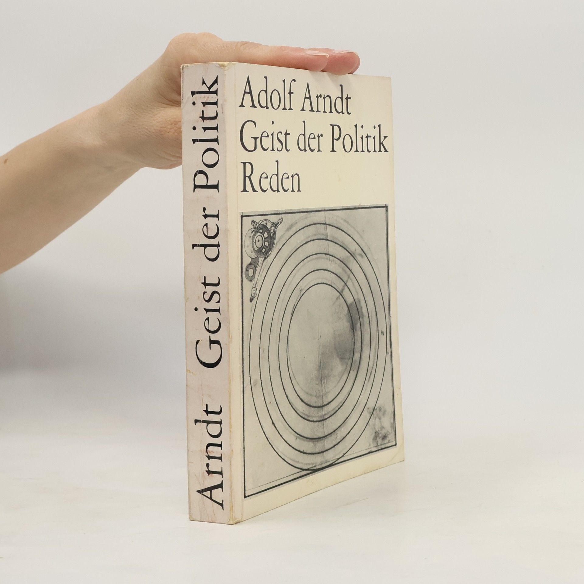 Adolf Arndt Geist der Politik : Reden