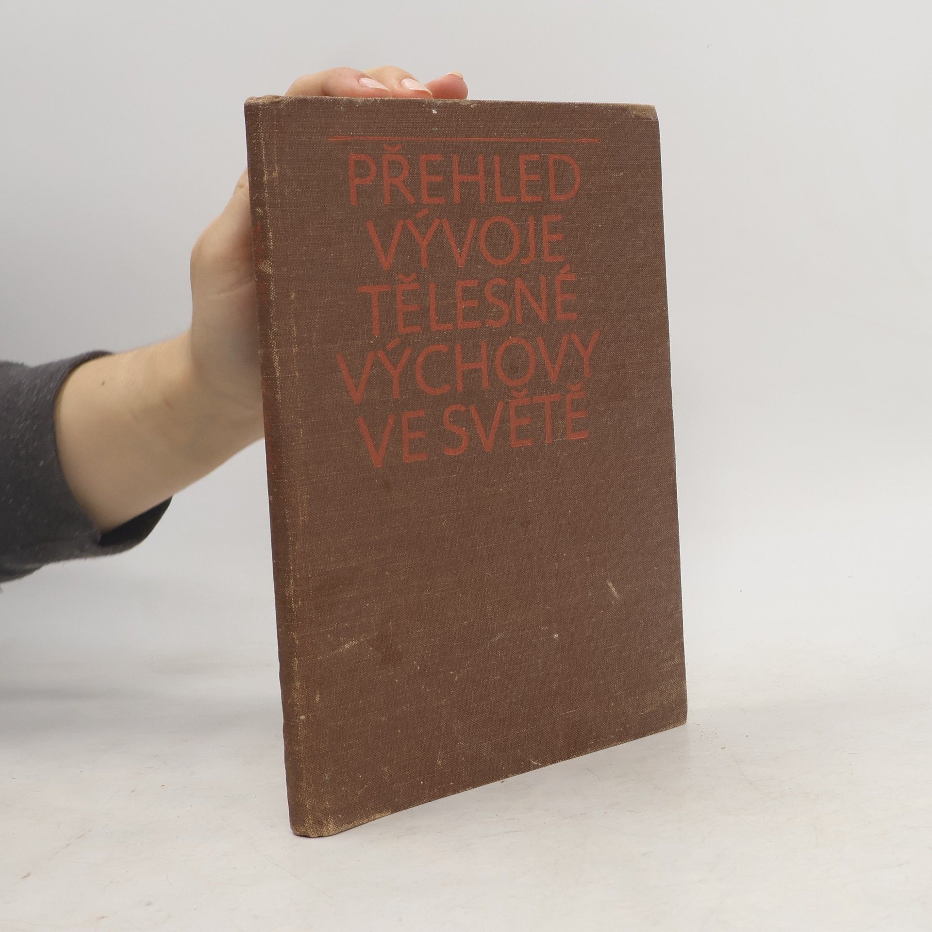 Ladislav Reitmayer Přehled vývoje tělesné výchovy ve světě