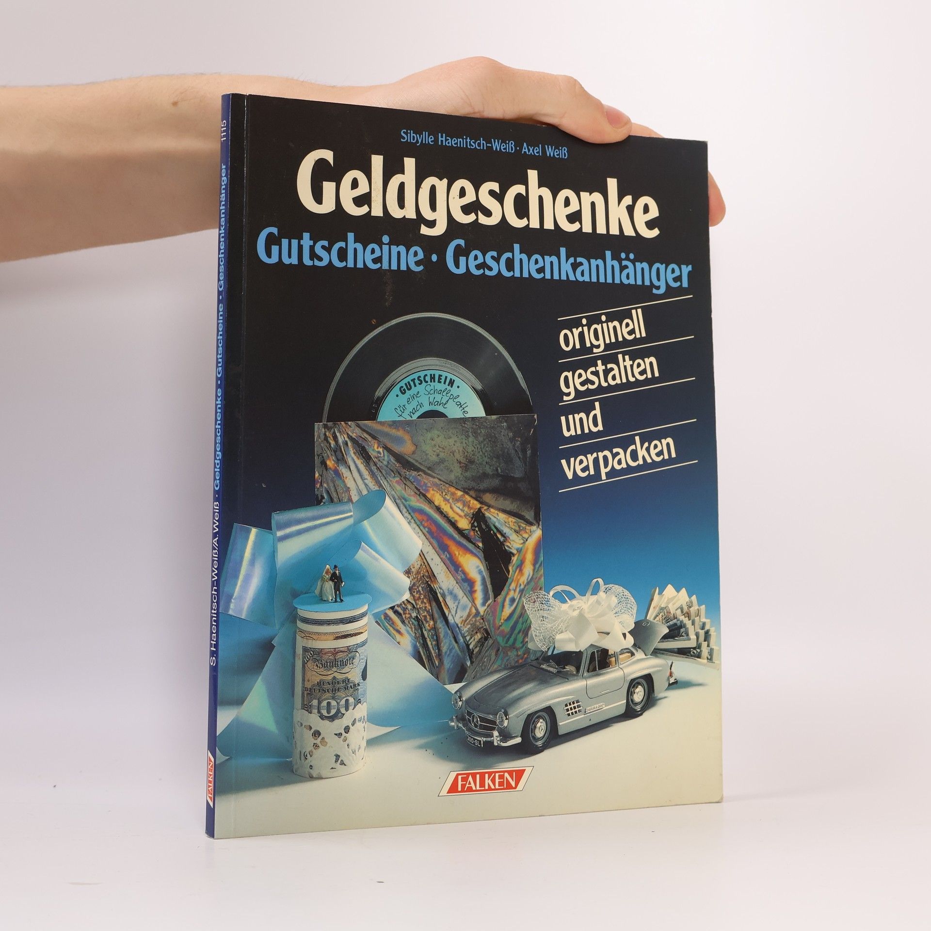 Sibylle Haenitsch Weiß Geldgeschenke, Gutscheine, Geschenkanhänger originell gestalten und verpacken