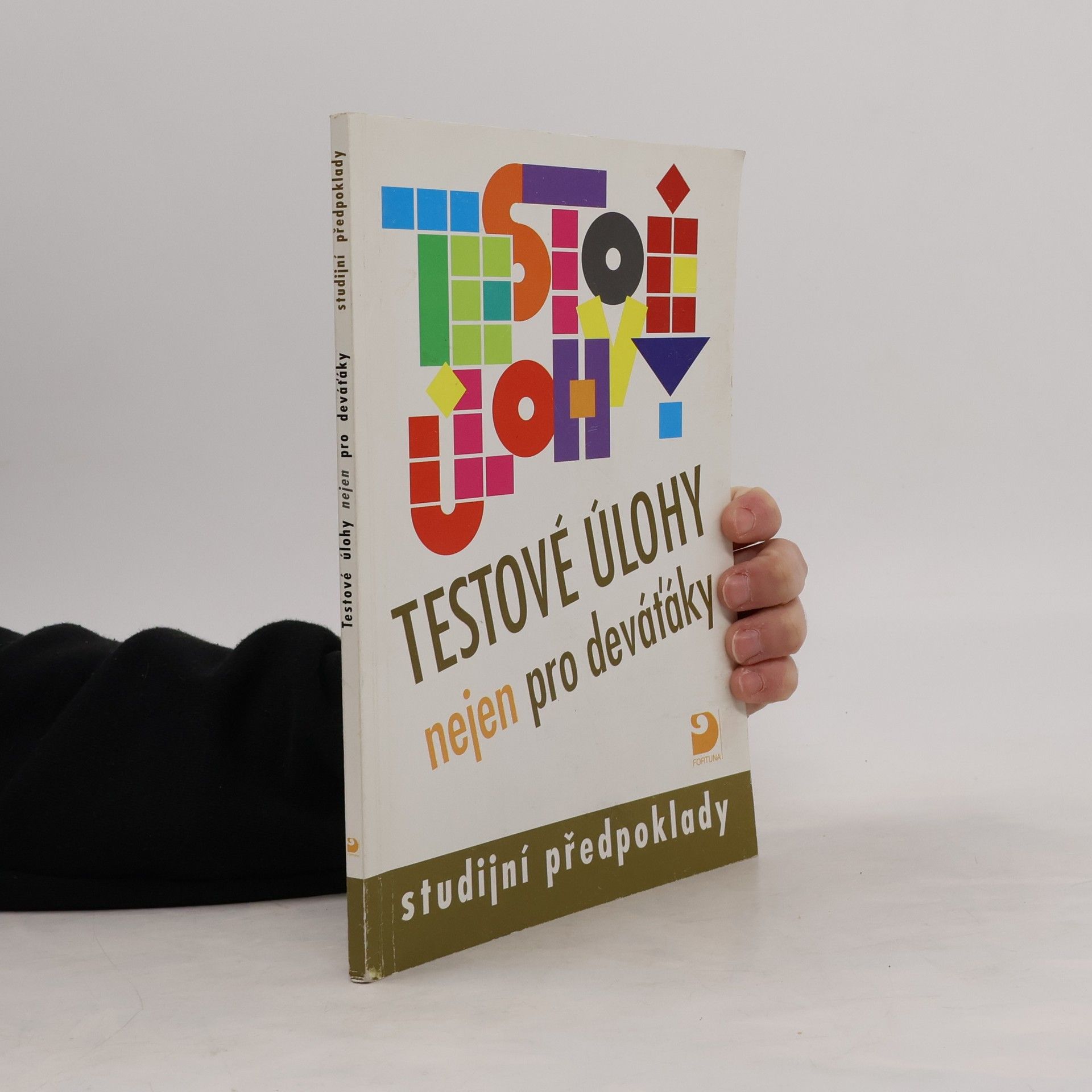 Irena Smetáčková Testové úlohy nejen pro deváťáky - studijní předpoklady