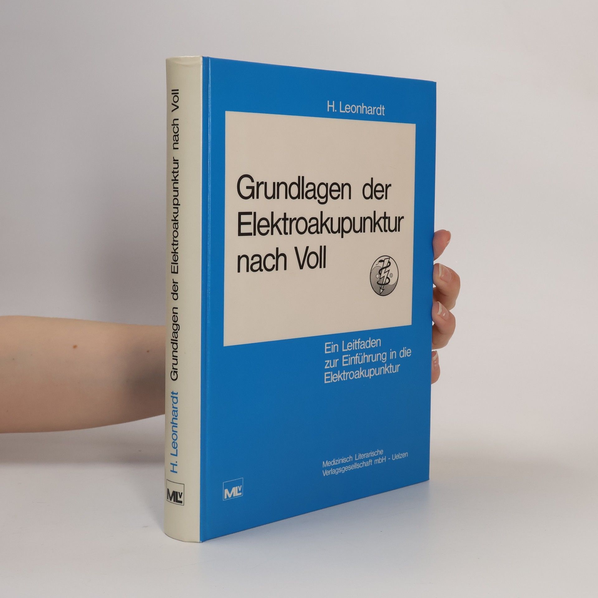 Horst Leonhardt Grundlagen der Elektroakupunktur nach Voll