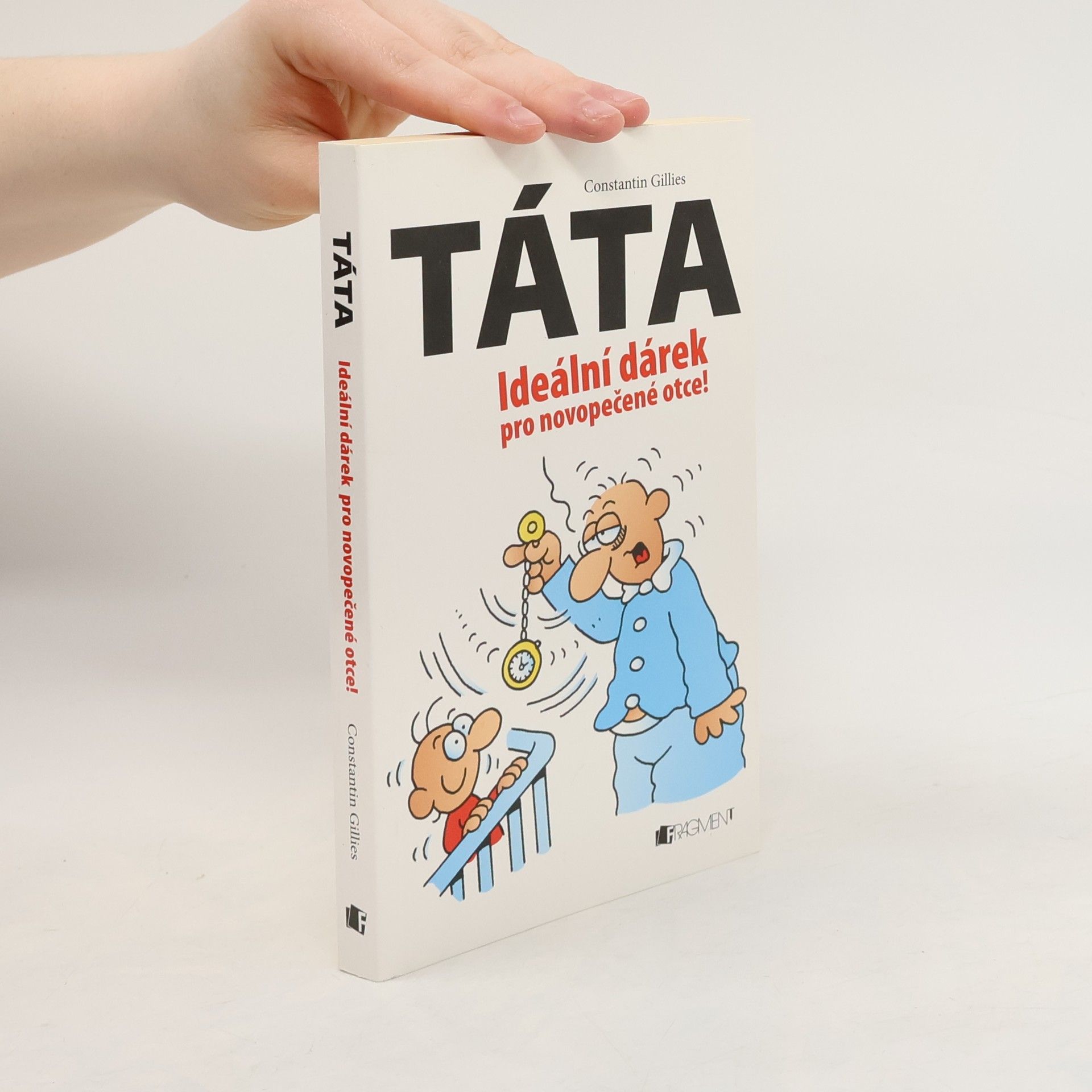 Constantin Gillies Táta. Ideální dárek pro novopečené otce!