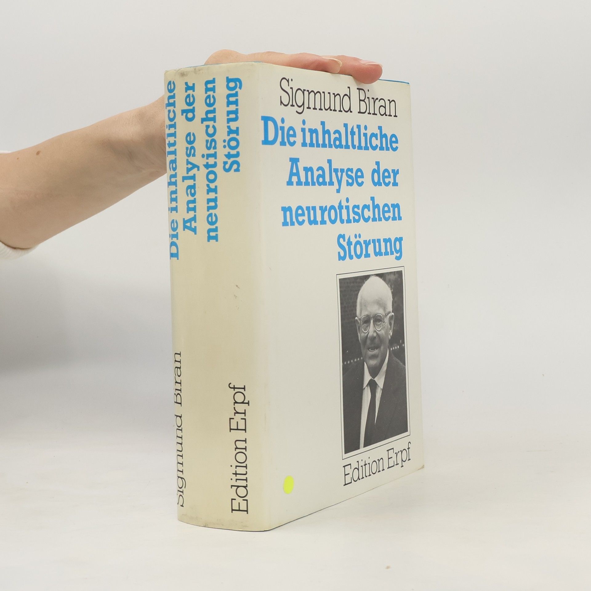 Sigmund Biran Die inhaltliche Analyse der neurotischen Störung