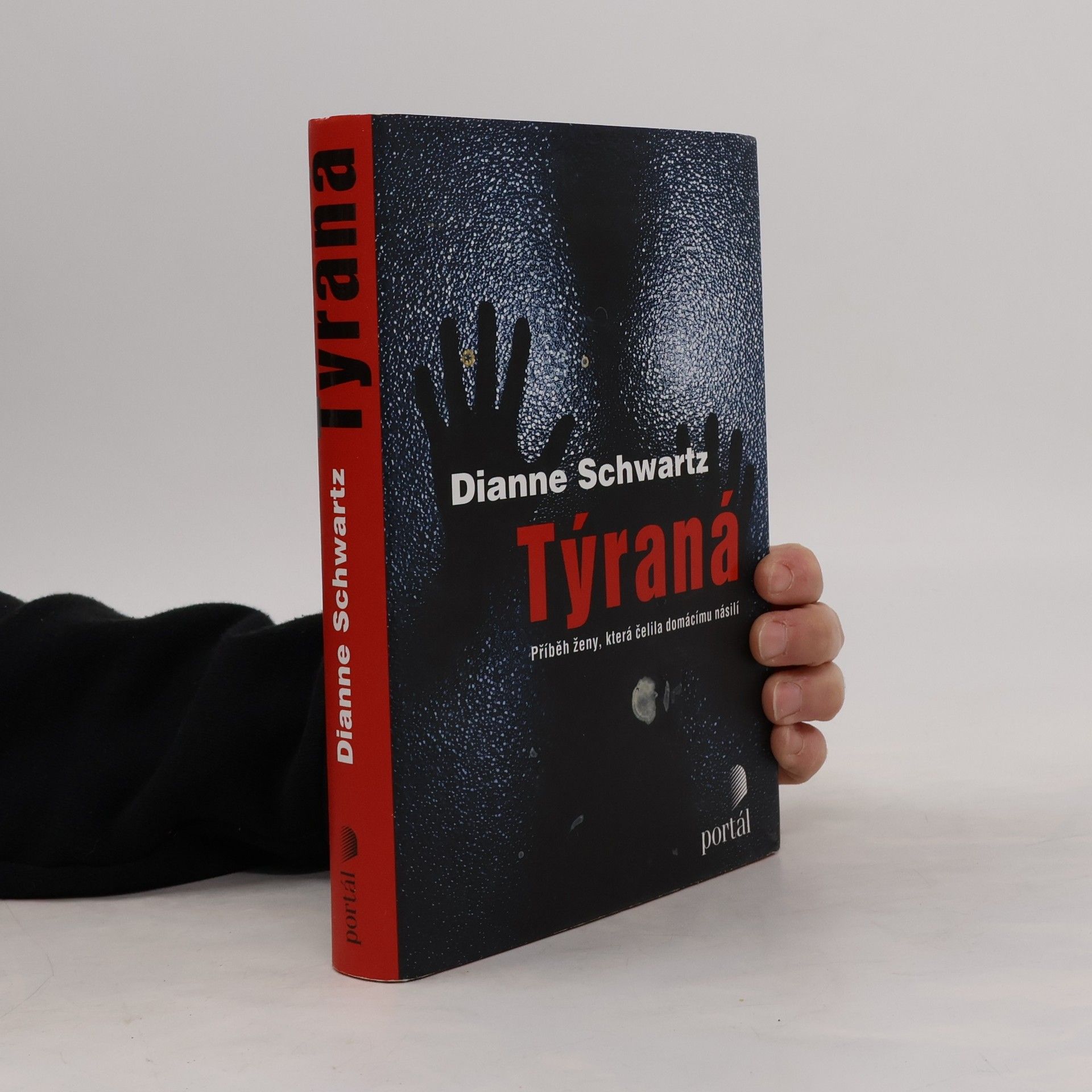 Dianne Schwartz Týraná. Příběh ženy, která čelila domácímu násilí