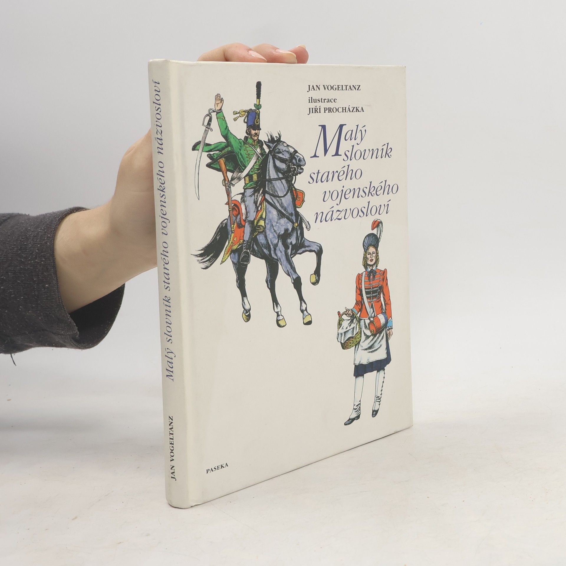 Jan Vogeltanz Malý slovník starého vojenského názvosloví