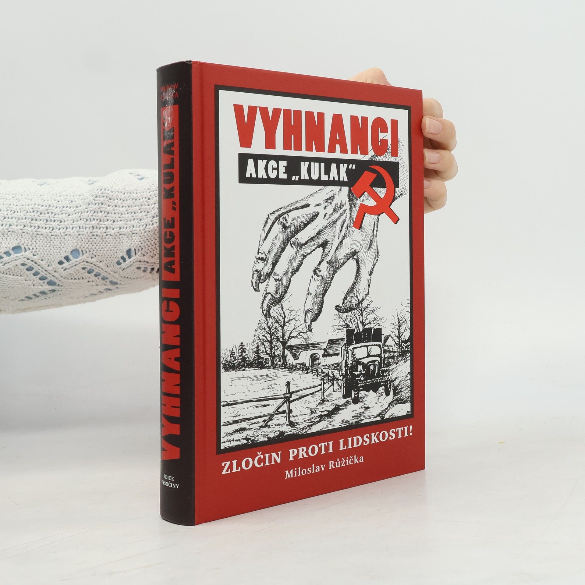 Miloslav Růžička Vyhnanci. Akce "Kulak"