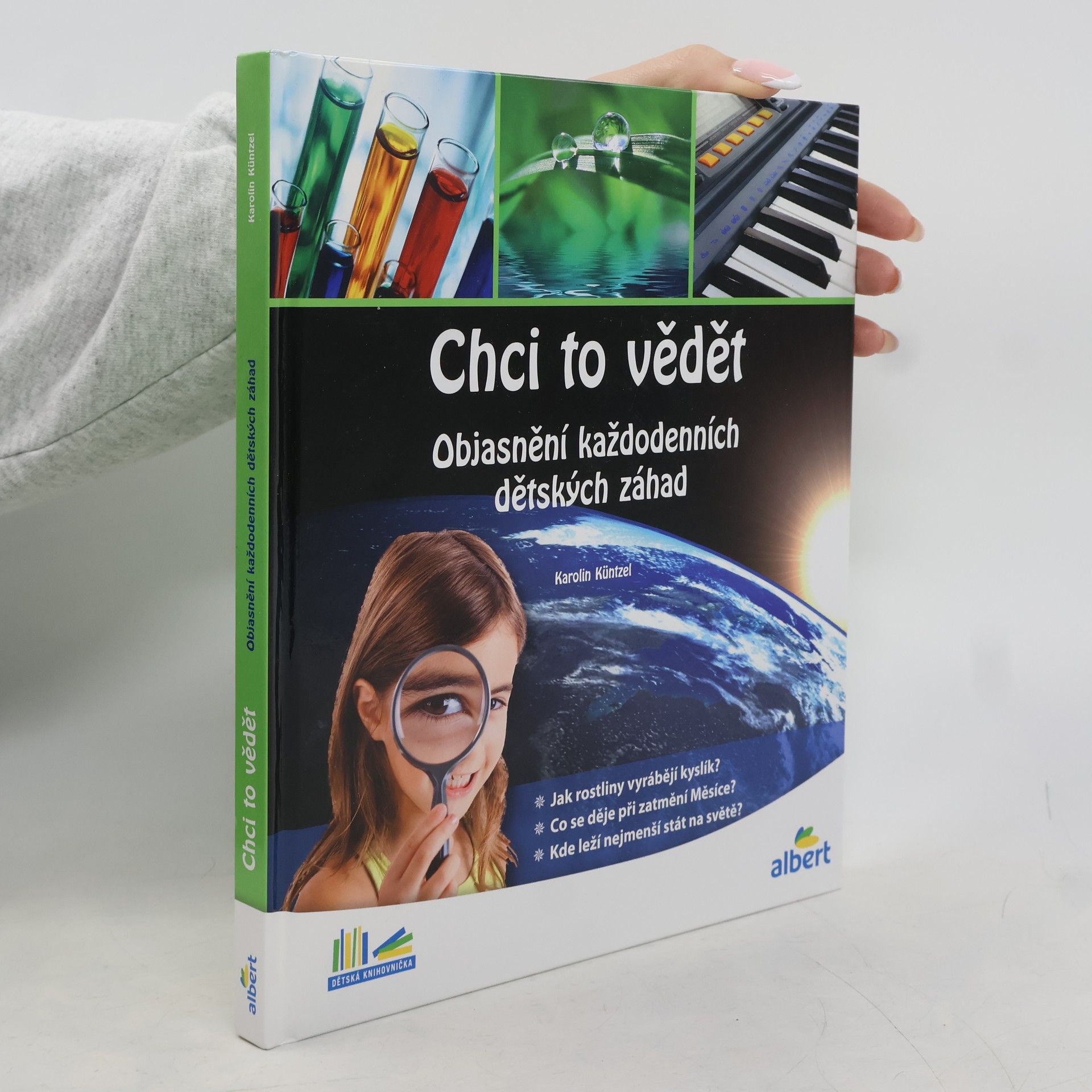 Karolin Küntzel Chci to vědět: Objasnění každodenních dětských záhad