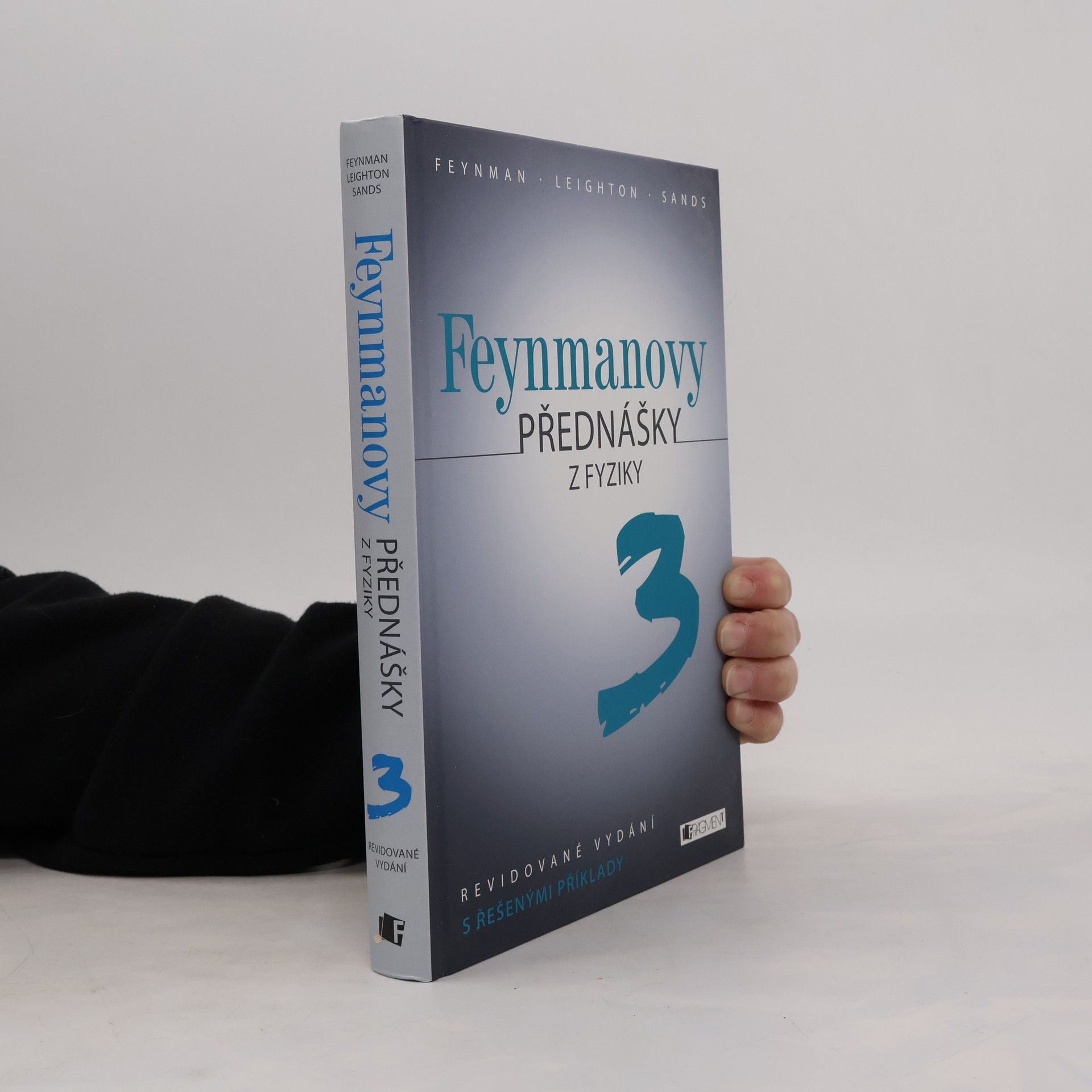 Richard Feynman Feynmanovy přednášky z fyziky 3 : revidované vydání s řešenými příklady