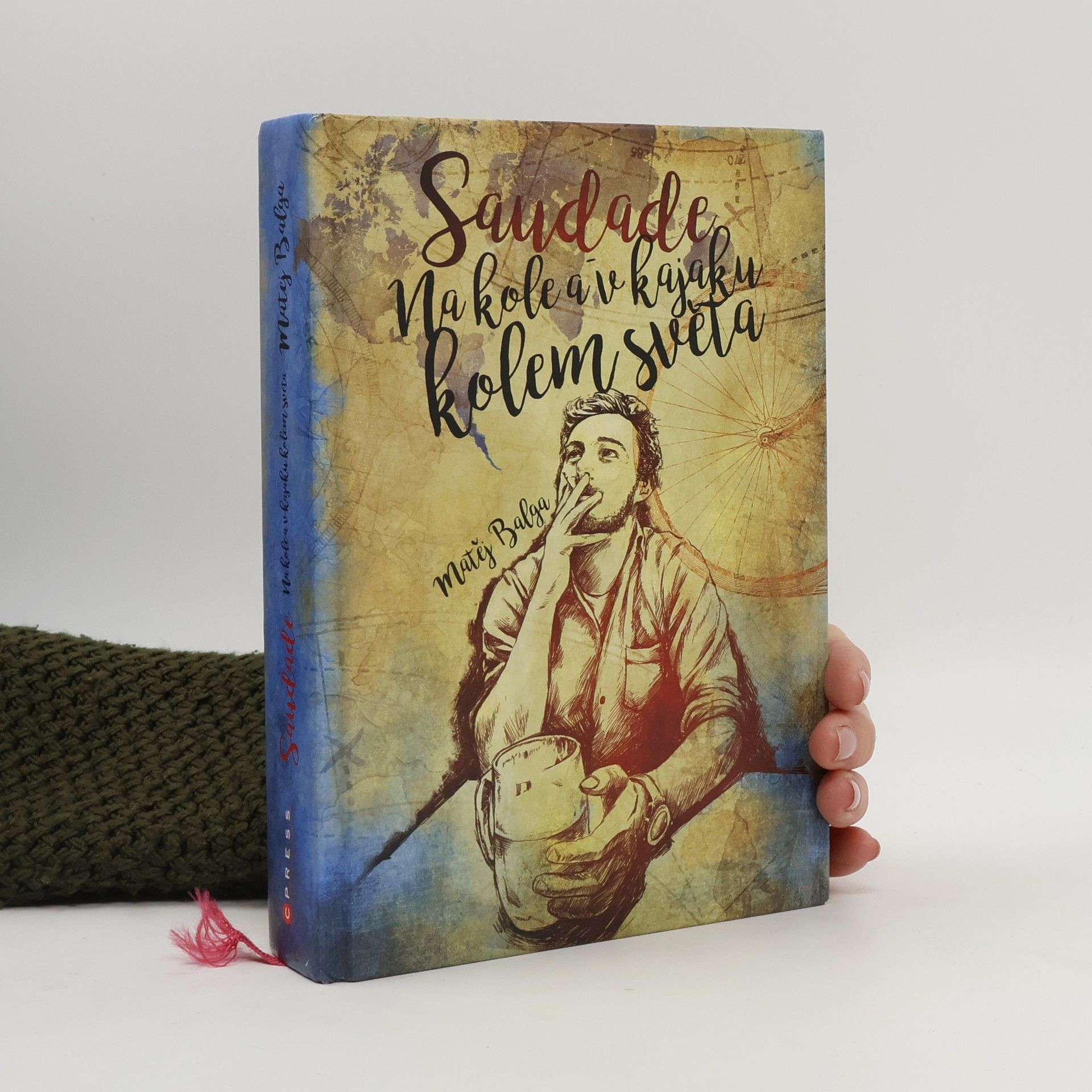 Matěj Balga Saudade. Na kole a v kajaku kolem světa