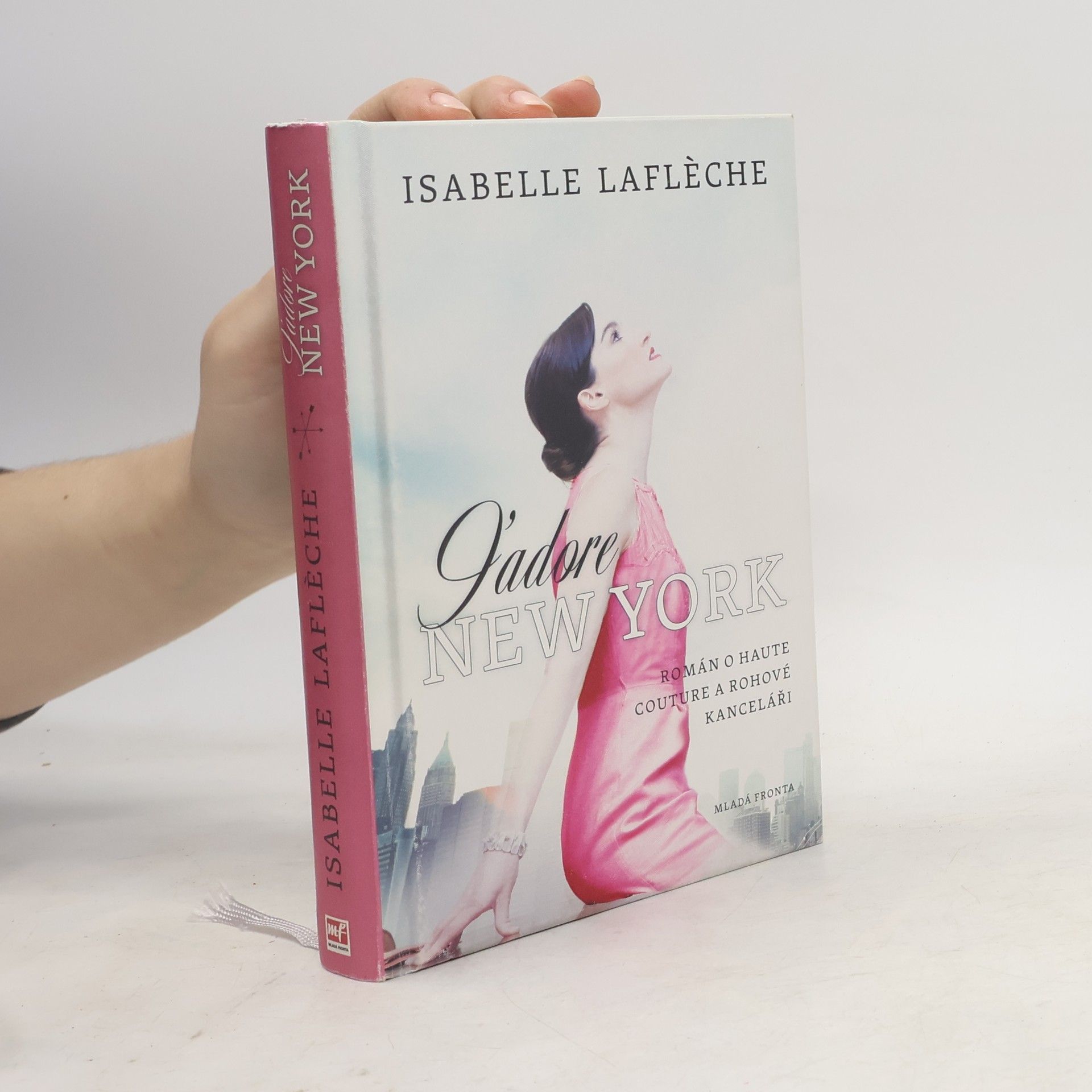Isabelle Lafleche J'adore New York: Román o haute couture a rohové kanceláři