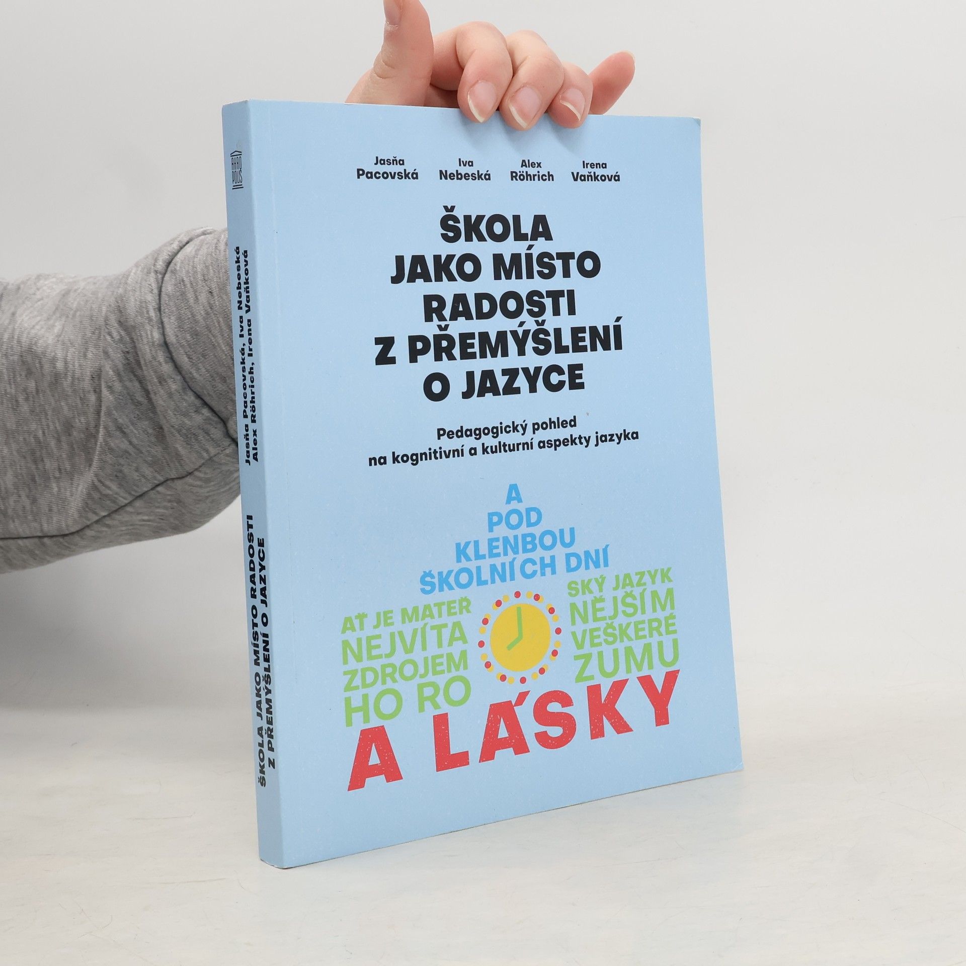 Autorenkollektiv Škola jako místo radosti z přemýšlení o jazyce