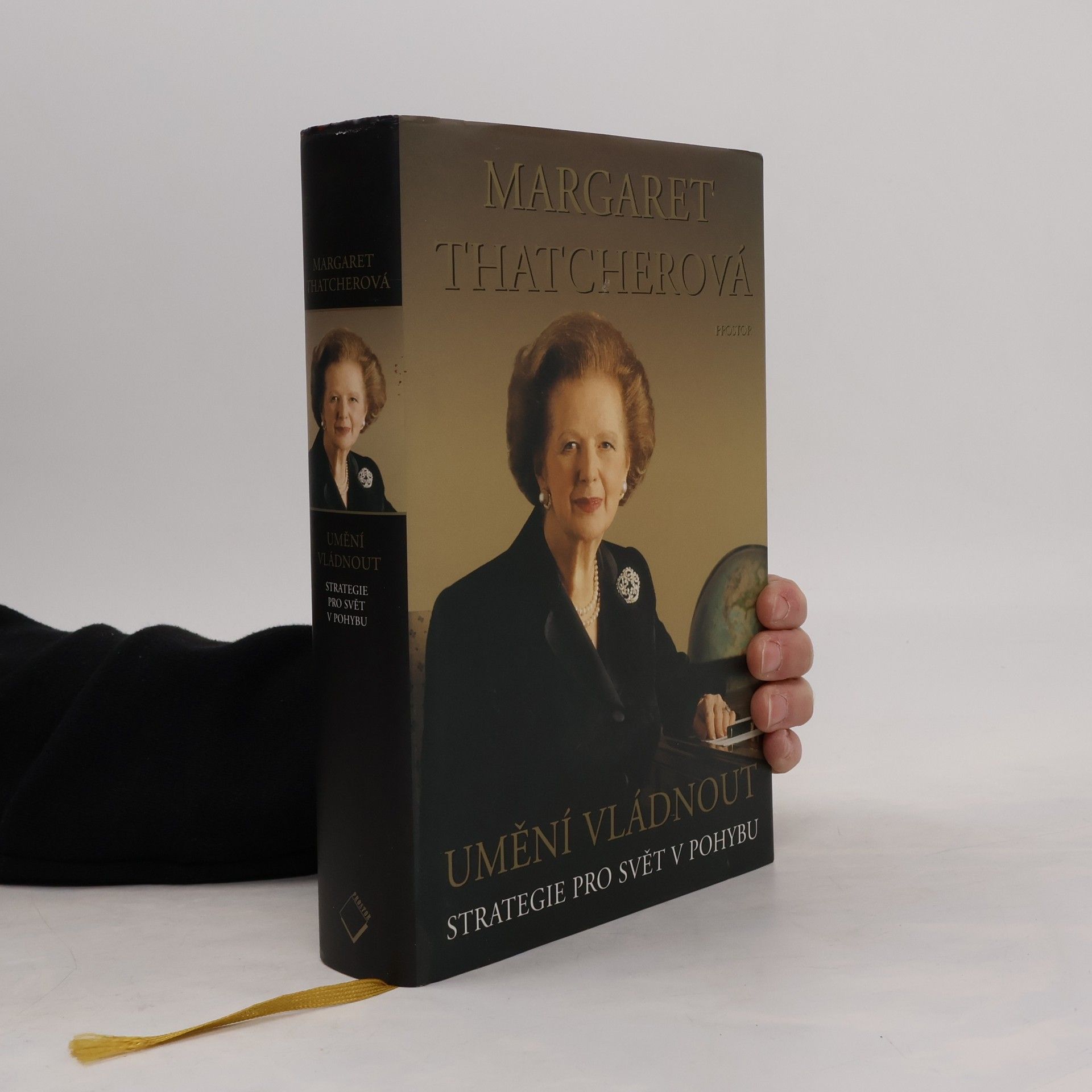 Margaret Thatcher Umění vládnout. Strategie pro svět v pohybu