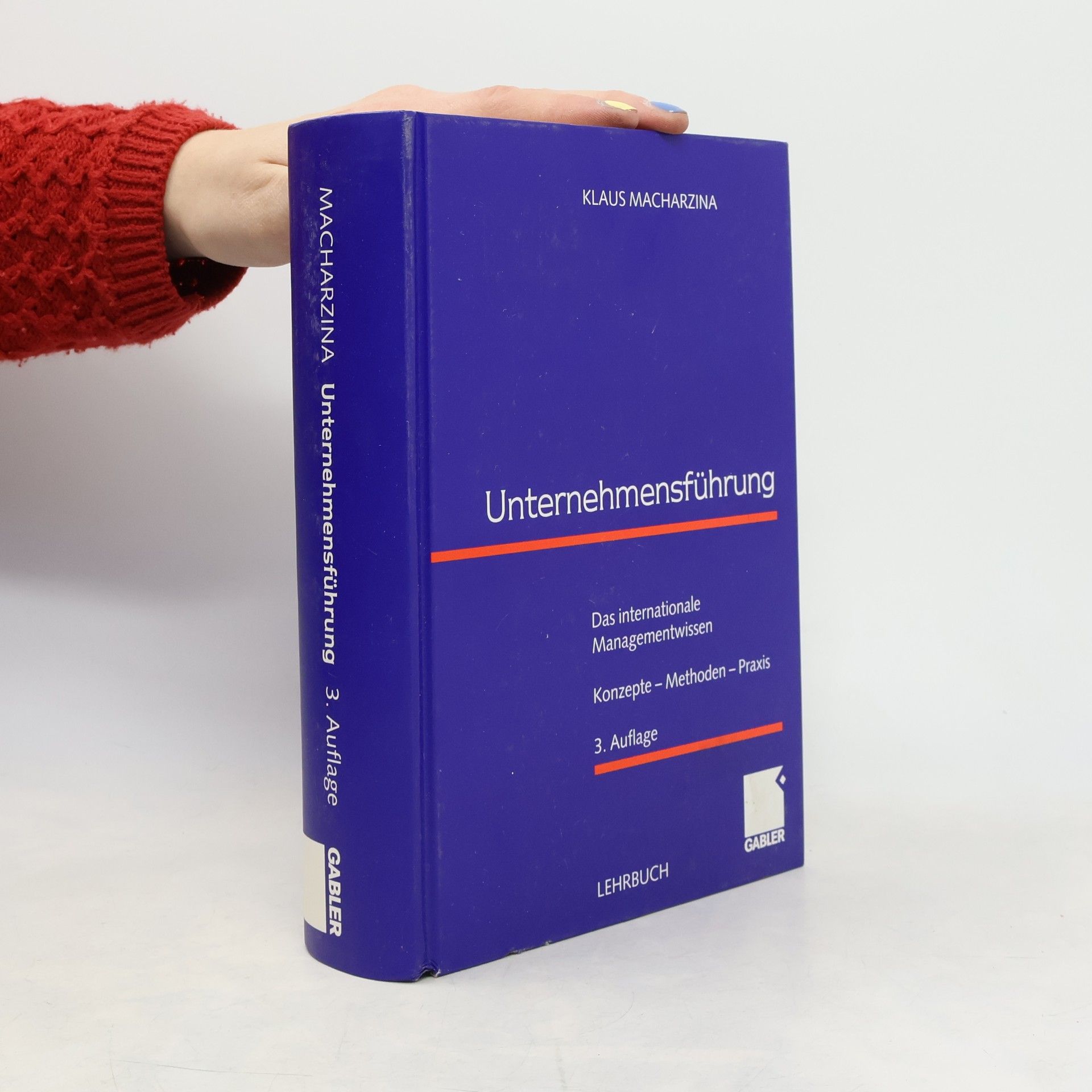 Klaus Macharzina Unternehmensführung: das internationale Managementwissen: Konzepte – Methoden – Praxis – Lehrbuch – 3. Auflage